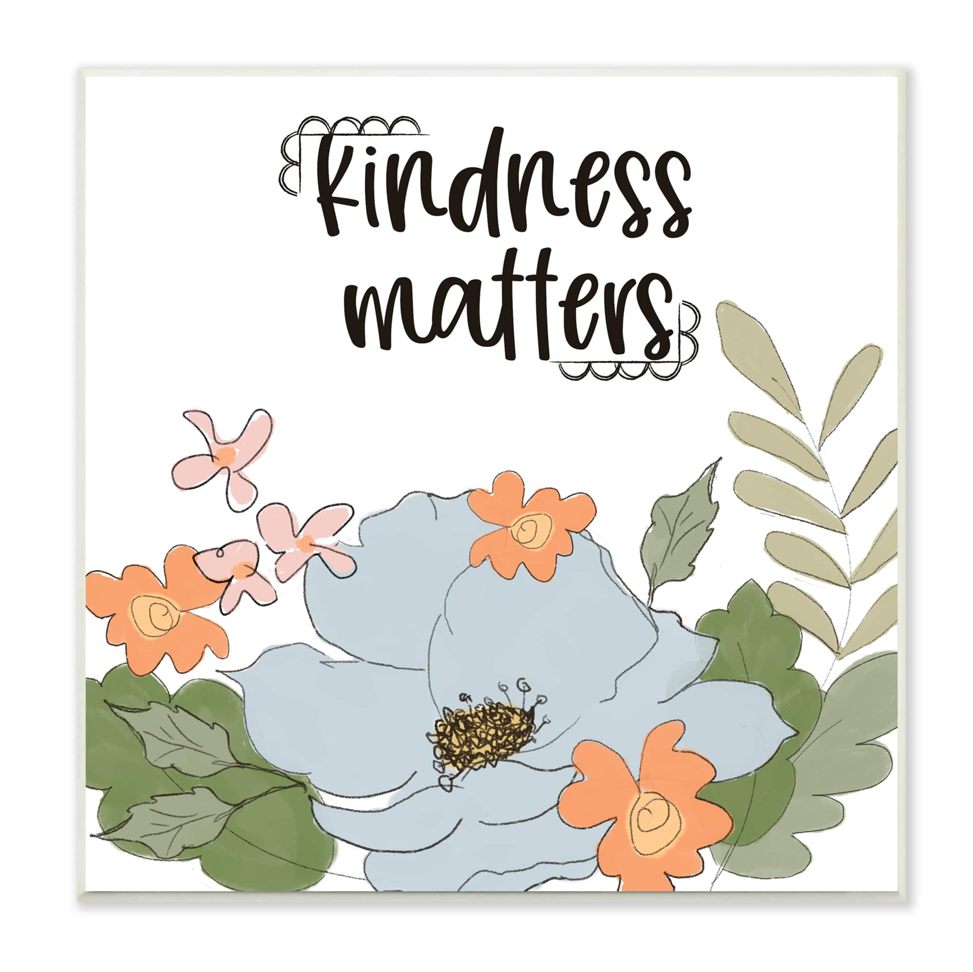 Stupell Industries Kindness Matters Sentiment Floral Bouquet Green Leaves,12" x 12"