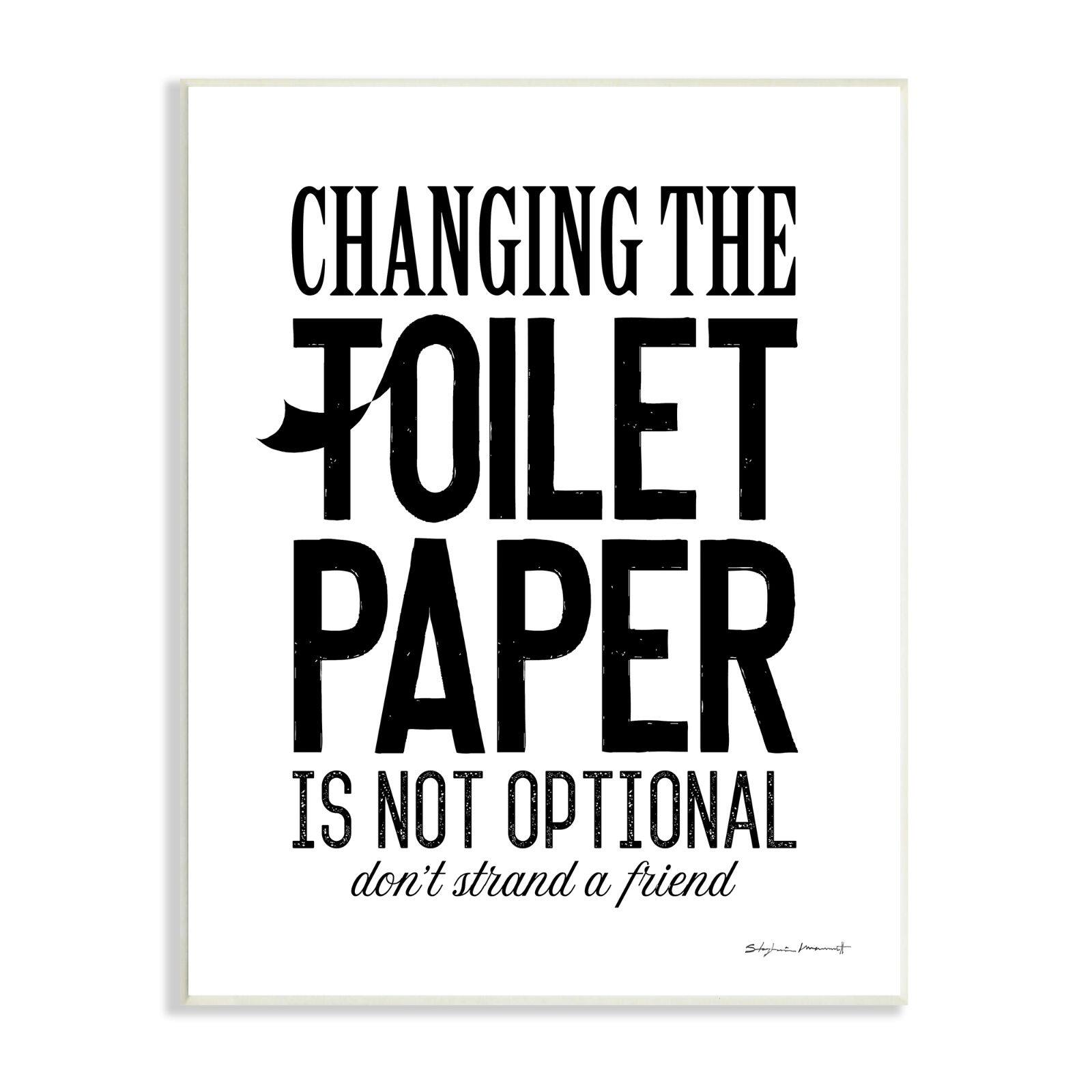 Stupell Industries Changing Toilet Paper Not Optional Funny Bathroom Phrase Wall Plaque