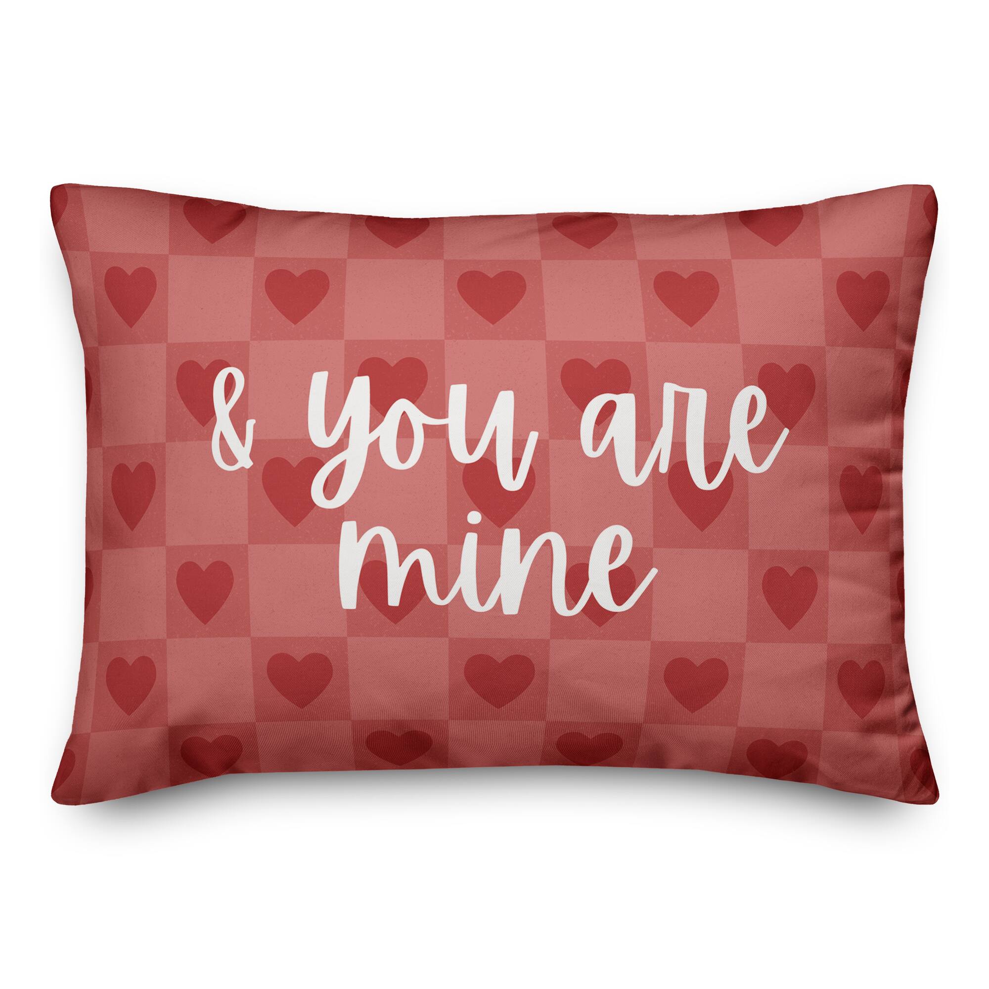 I am Yours & You are Mine Valentine's Day Throw Pillow