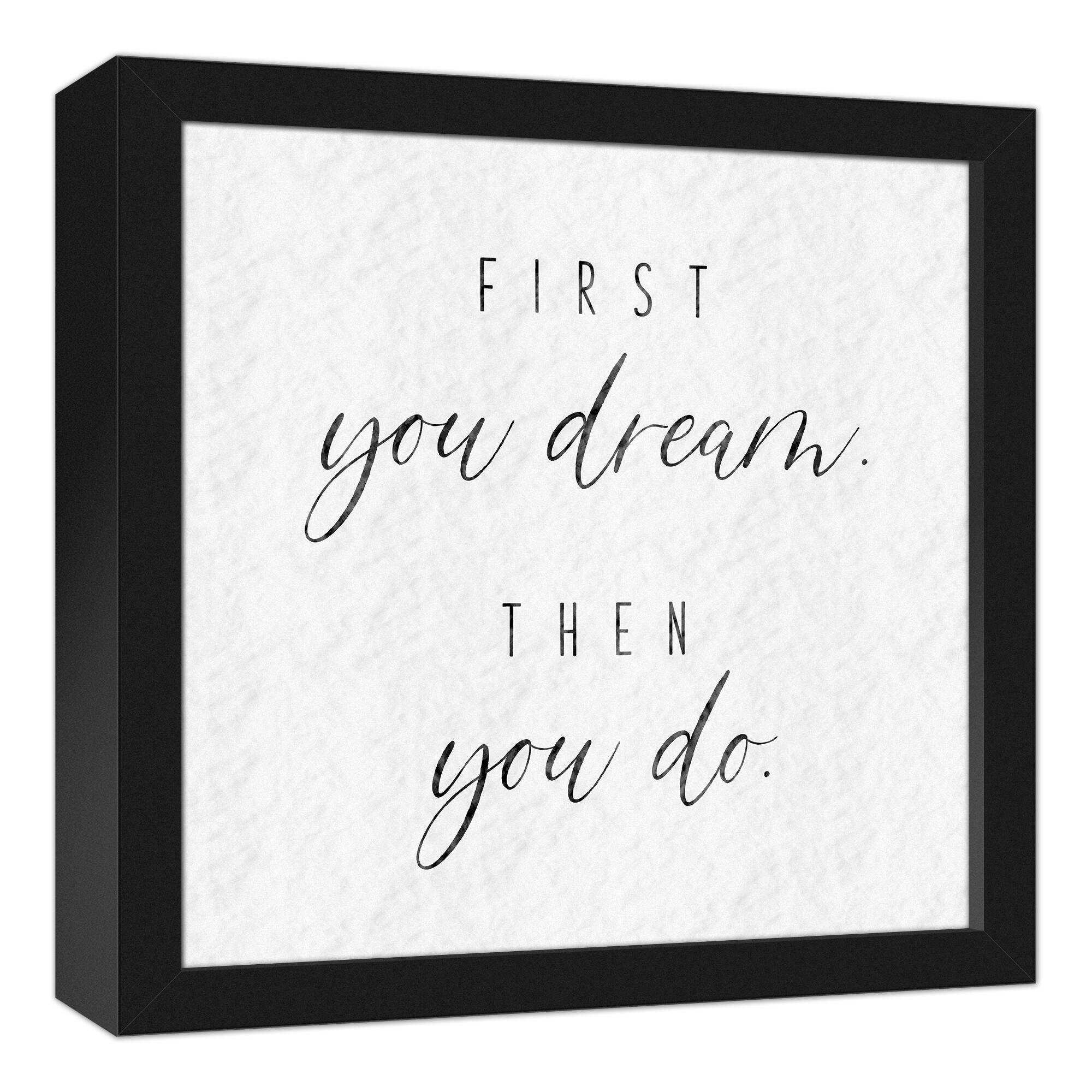 First You Dream 13.73" x 13.73" Black Framed Canvas