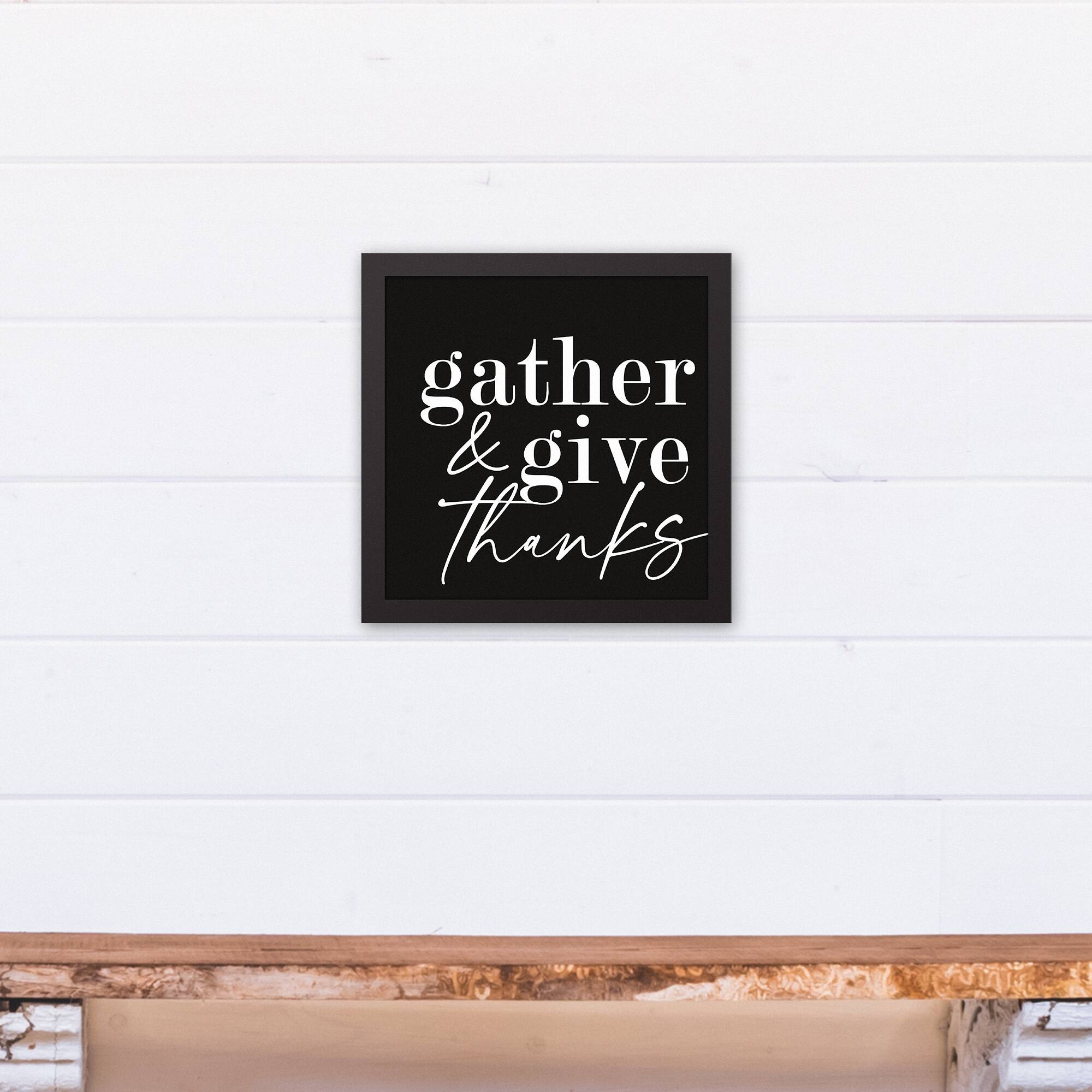 Gather and Give Thanks 12" x 12" Black Framed Canvas