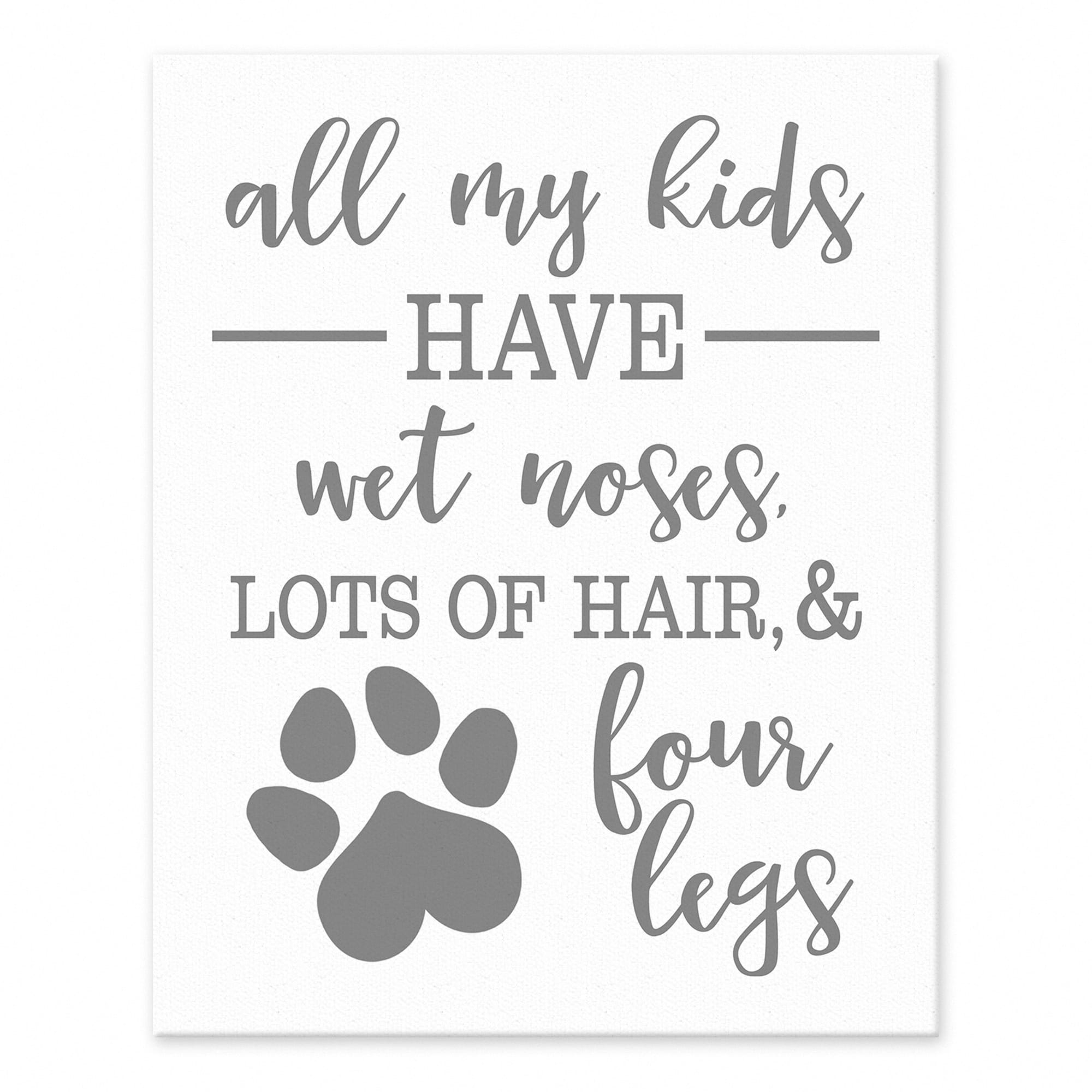 All My Kids Have Wet Noses Tabletop Canvas