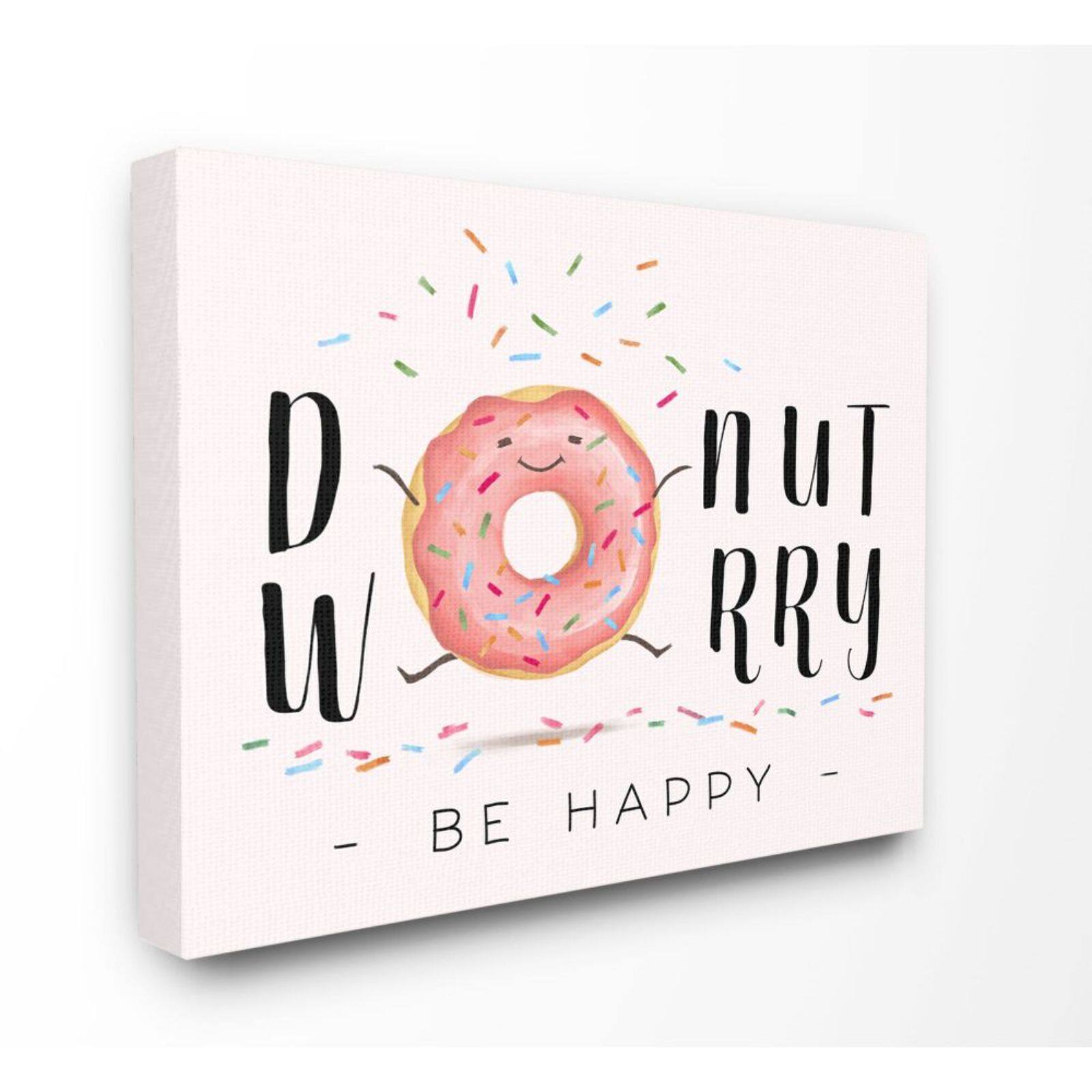 Stupell Industries Donut Worry Be Happy Canvas Wall Art