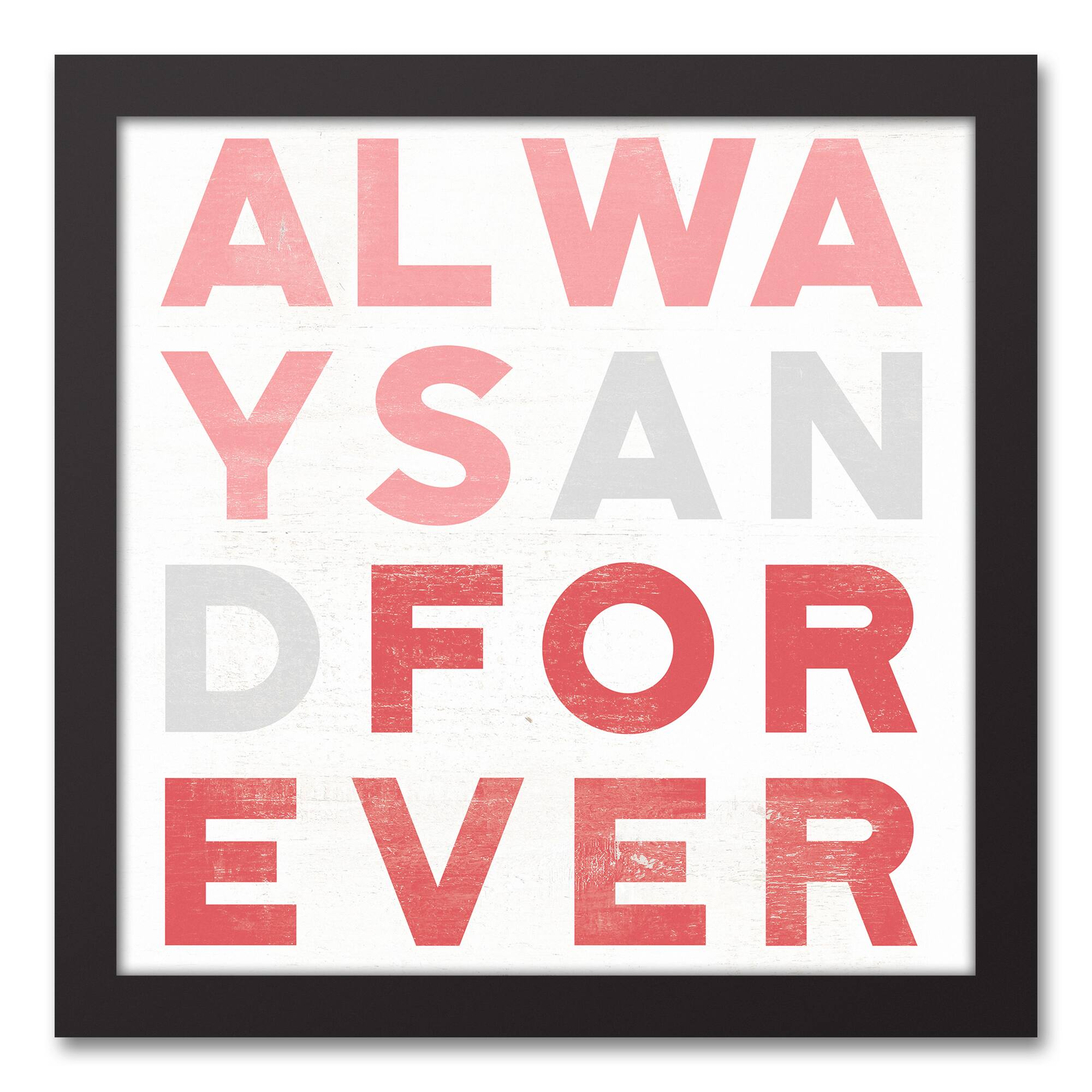 Always &#x26; Forever Framed Wall Art