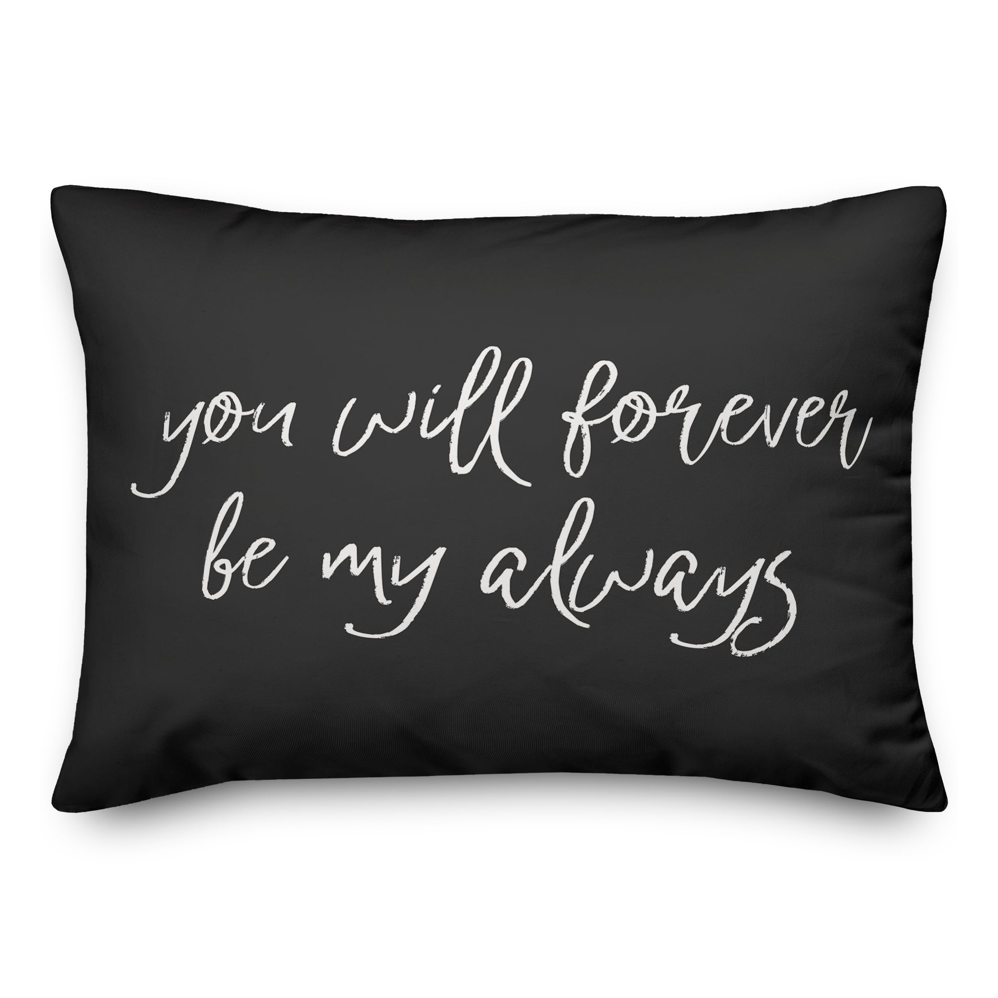 You Will Forever Be My Always Indoor & Outdoor Throw Pillow