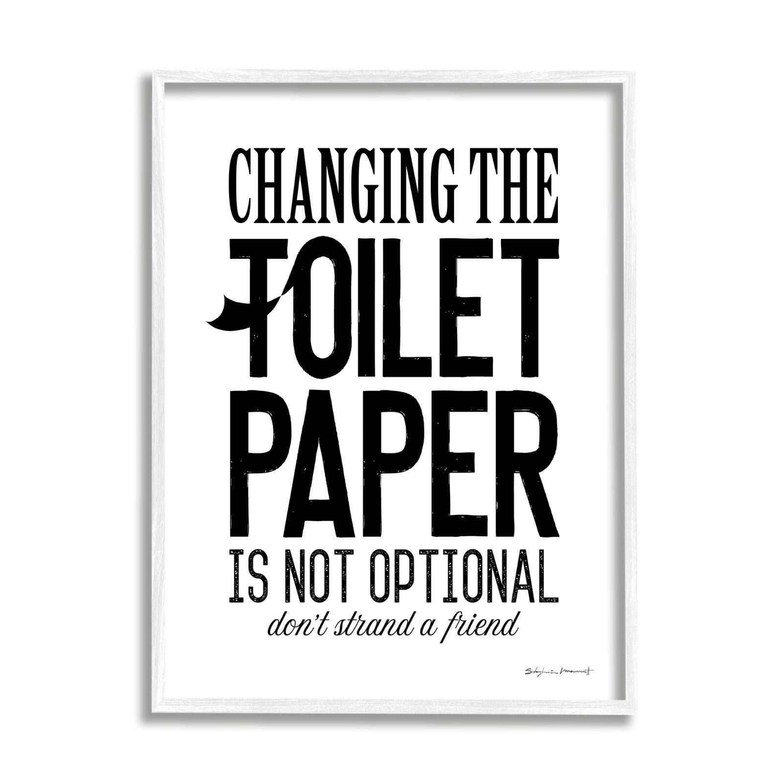 Stupell Industries Changing Toilet Paper Not Optional Funny Bathroom Phrase Framed Wall Art