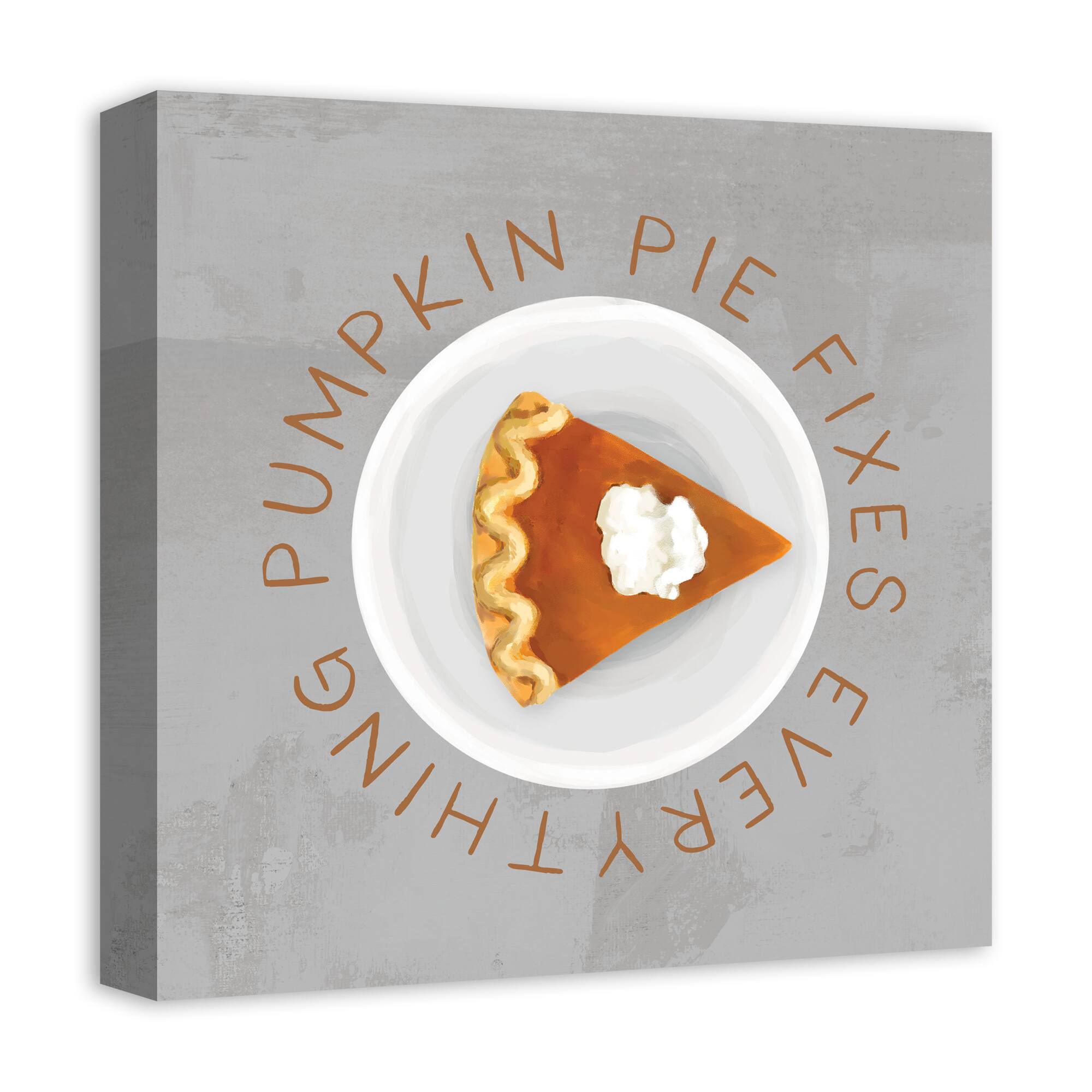 Pumpkin Pie Fixes Everything Canvas Wall Art