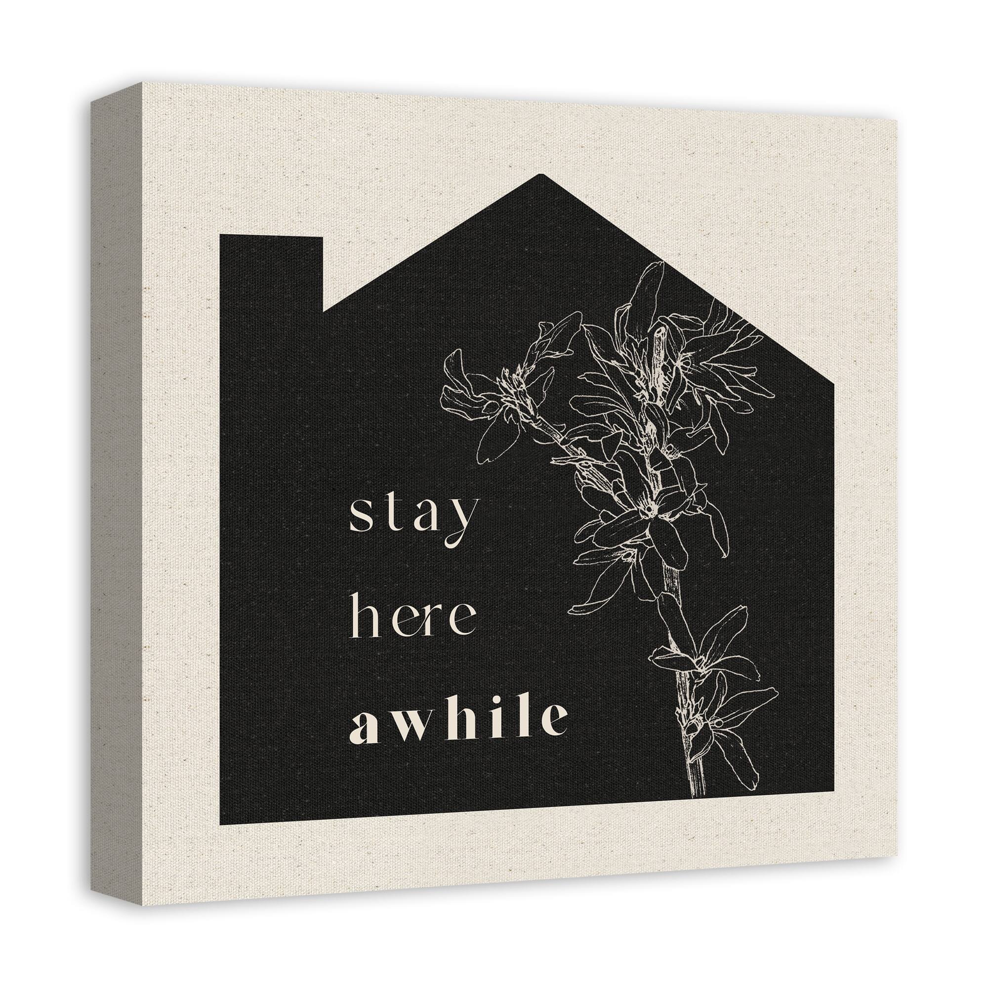 Stay Here Awhile Canvas Wall Art