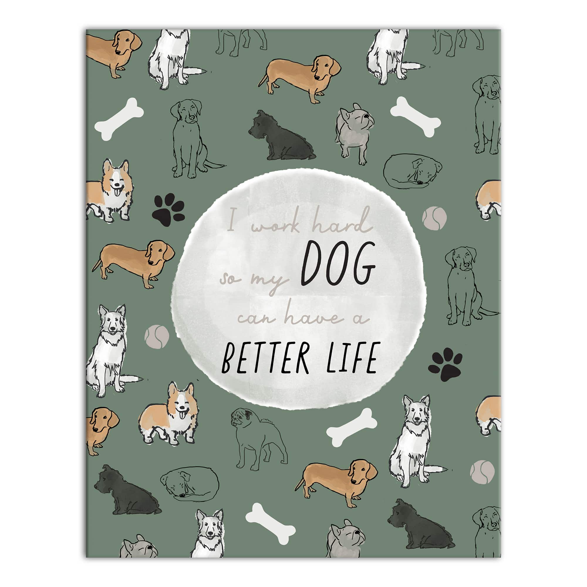 I Work Hard for My Dog Canvas Wall Art