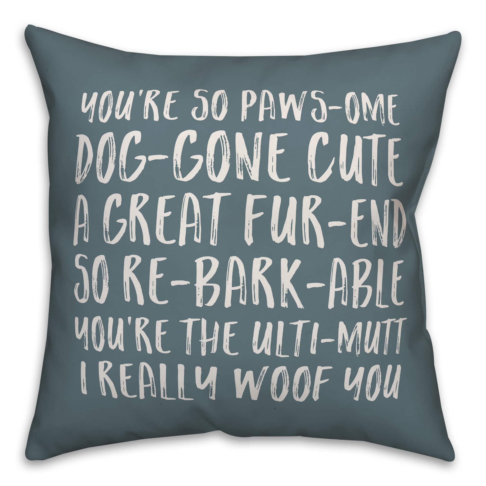 You&#x27;re So Pawsome Throw Pillow