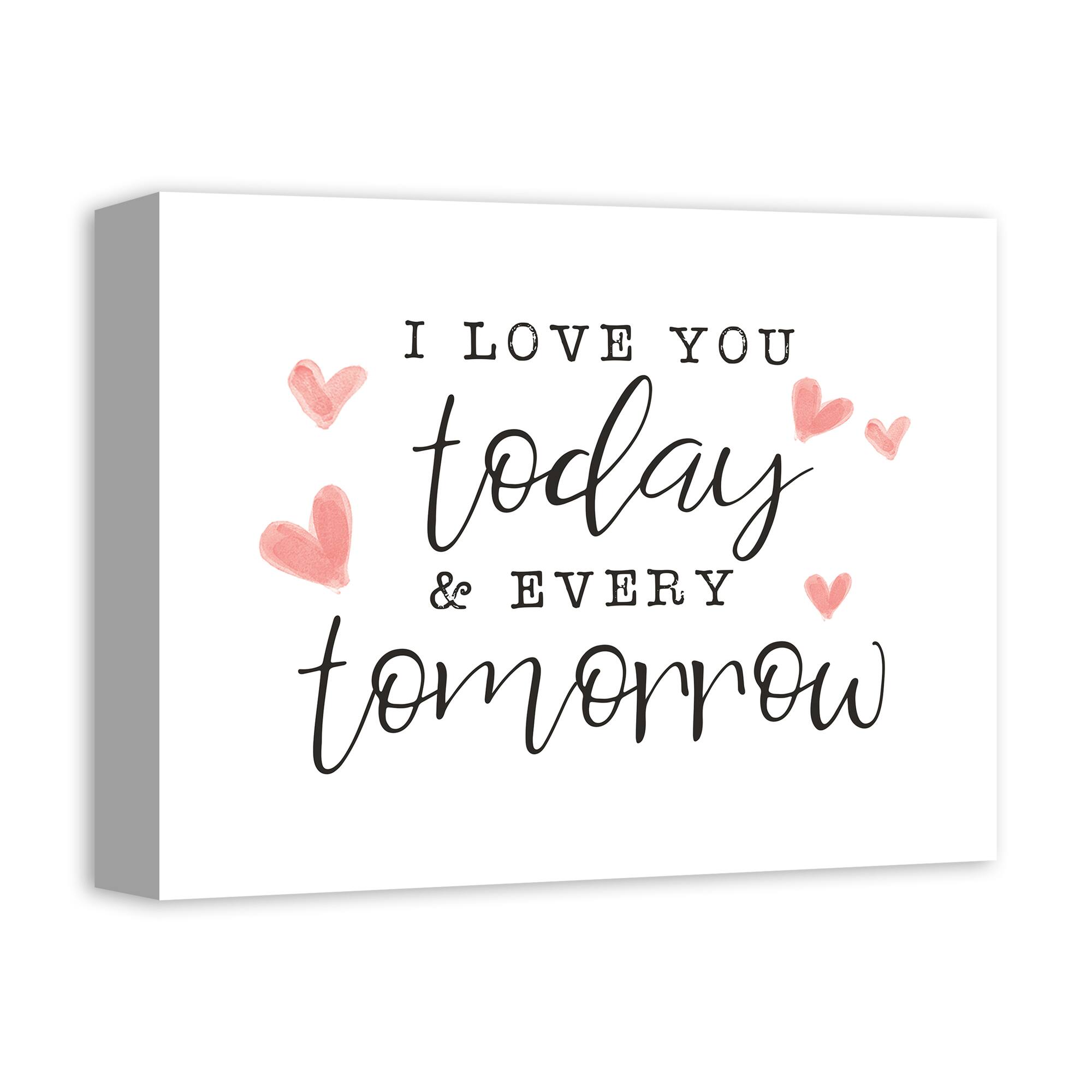 Today And Every Tomorrow 11&#x22; x 14&#x22; Canvas Wall Art
