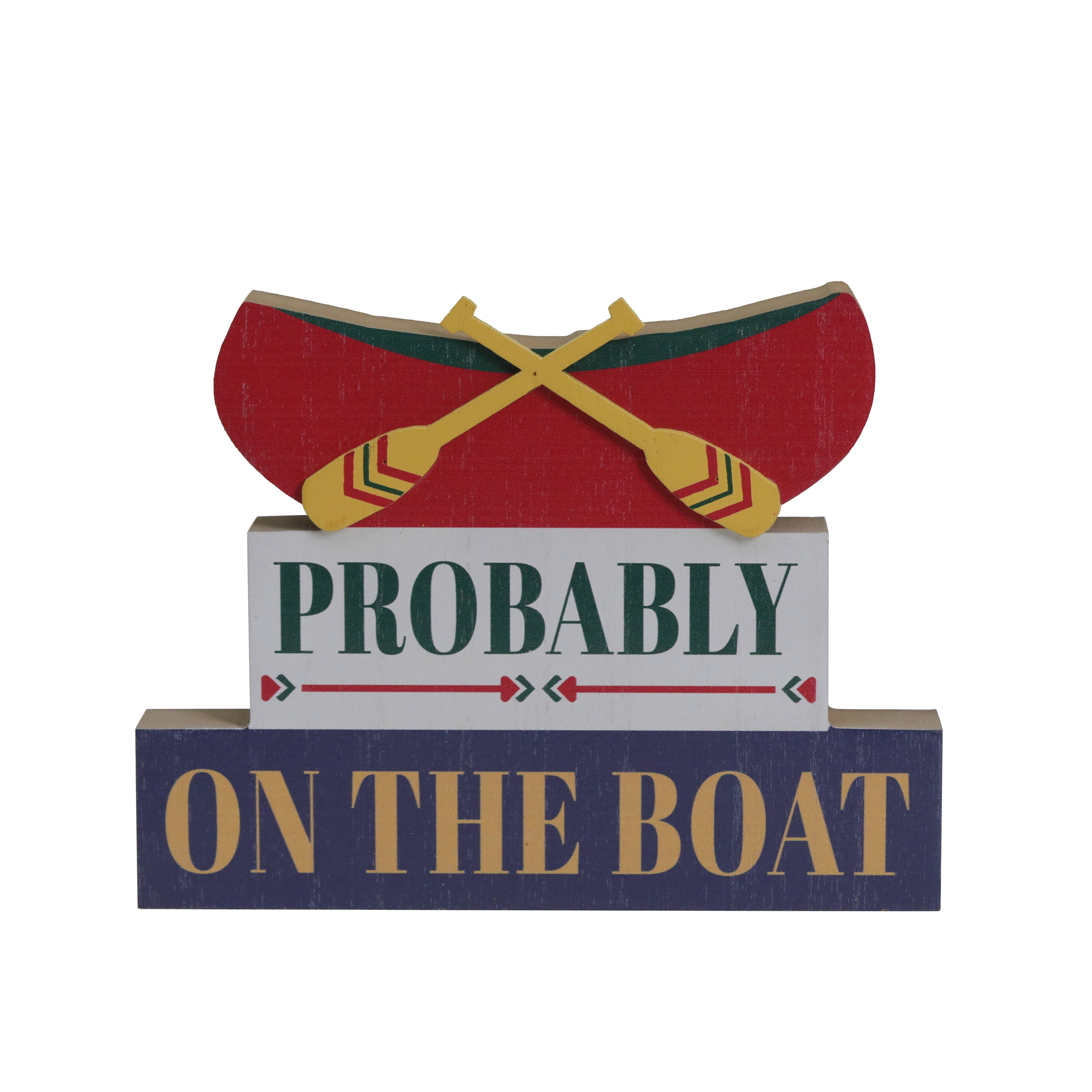 7.25&#x22; Probably on the Boat Tabletop Sign by Celebrate It&#xAE;