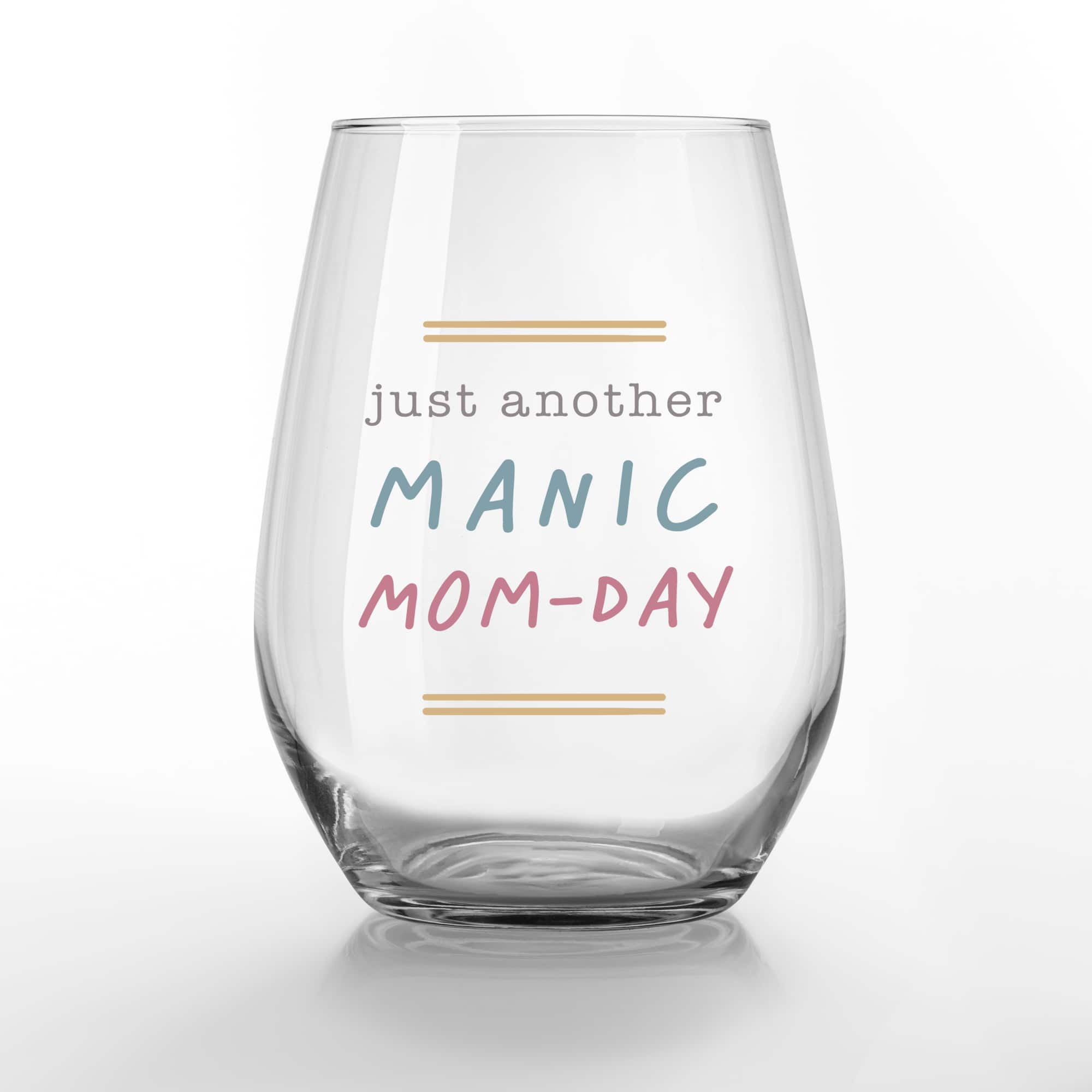 15oz. Another Manic Mom Day Printed Stemless Wine Glass