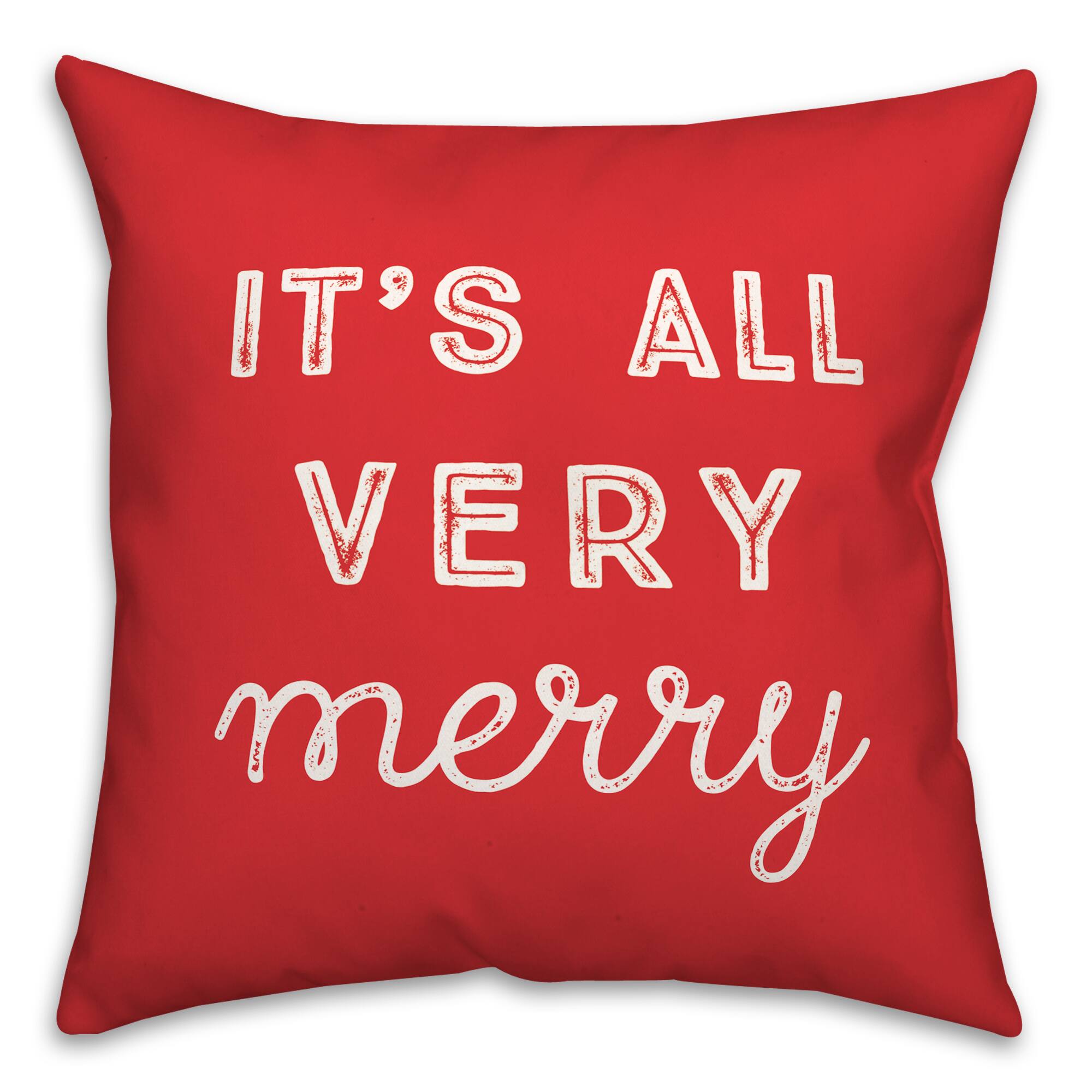 It&#x27;s All Very Merry 18&#x22; x 18&#x22; Spun Poly Pillow