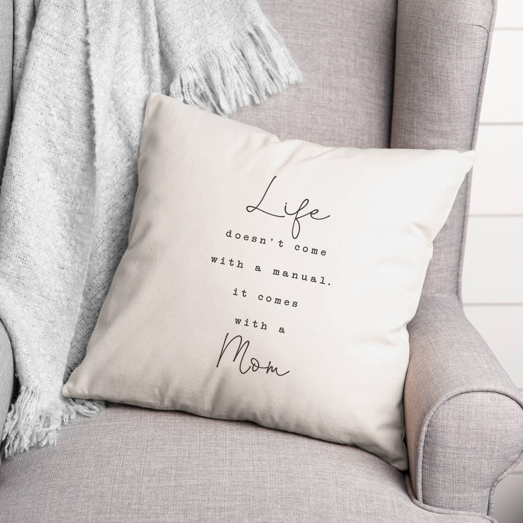 Life Comes with A Mom Throw Pillow