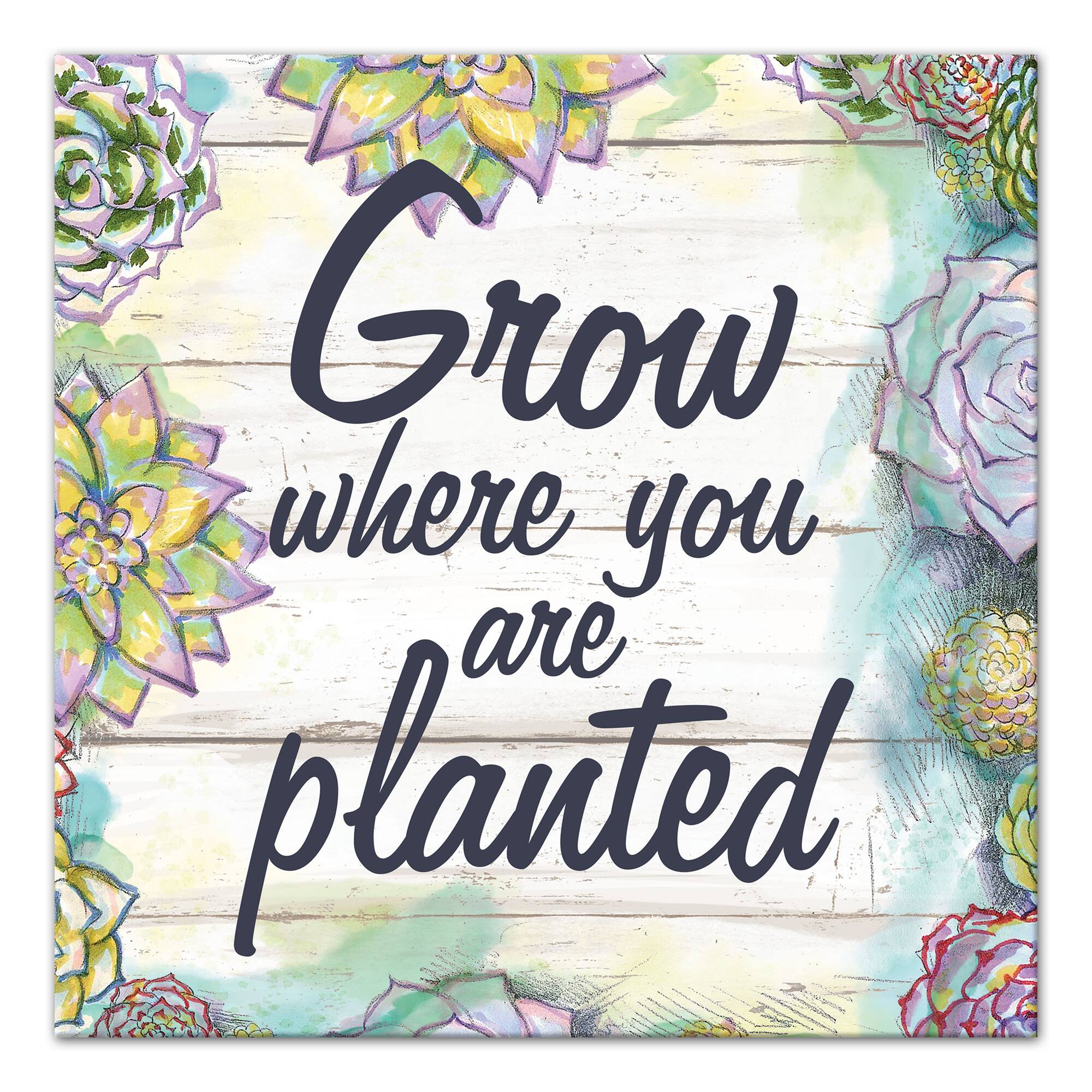 Grow Where You Are Planted 16" x 16" Canvas Wall Art