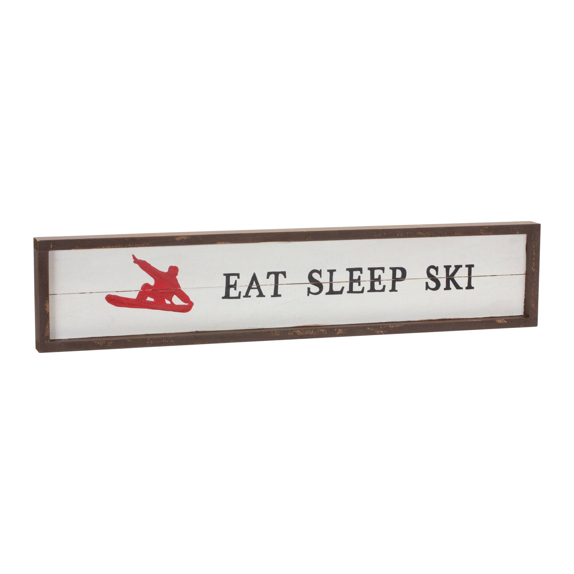 23" Eat Sleep Ski Holiday Tabletop Décor Sign