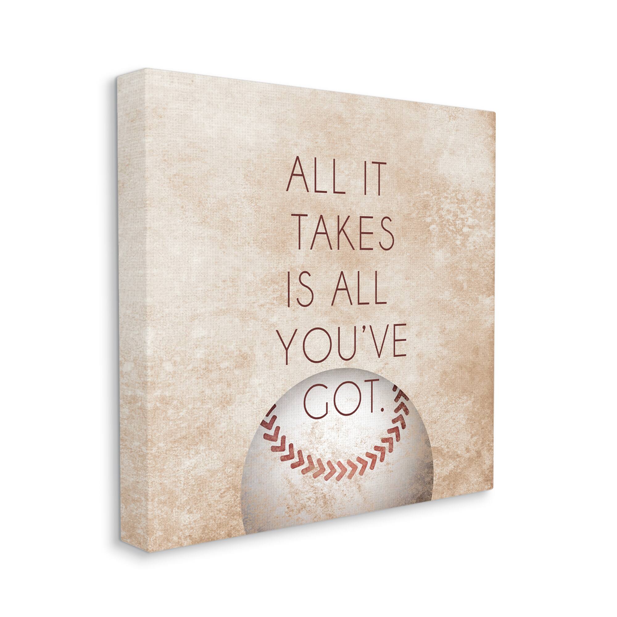 Stupell Industries Takes All You've Got Phrase Sports Baseball Brown Canvas Wall Art