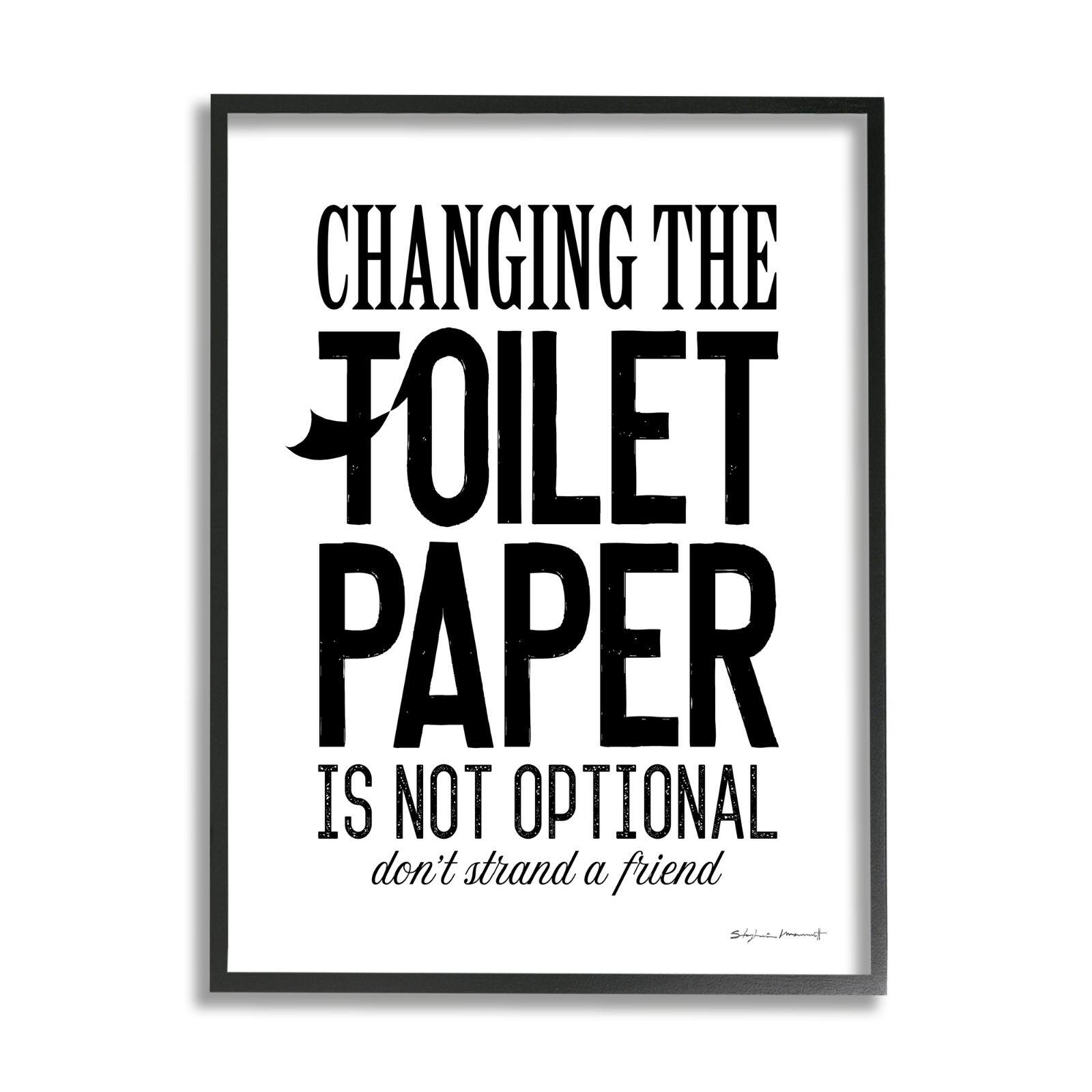 Stupell Industries Changing Toilet Paper Not Optional Funny Bathroom Phrase Framed Wall Art