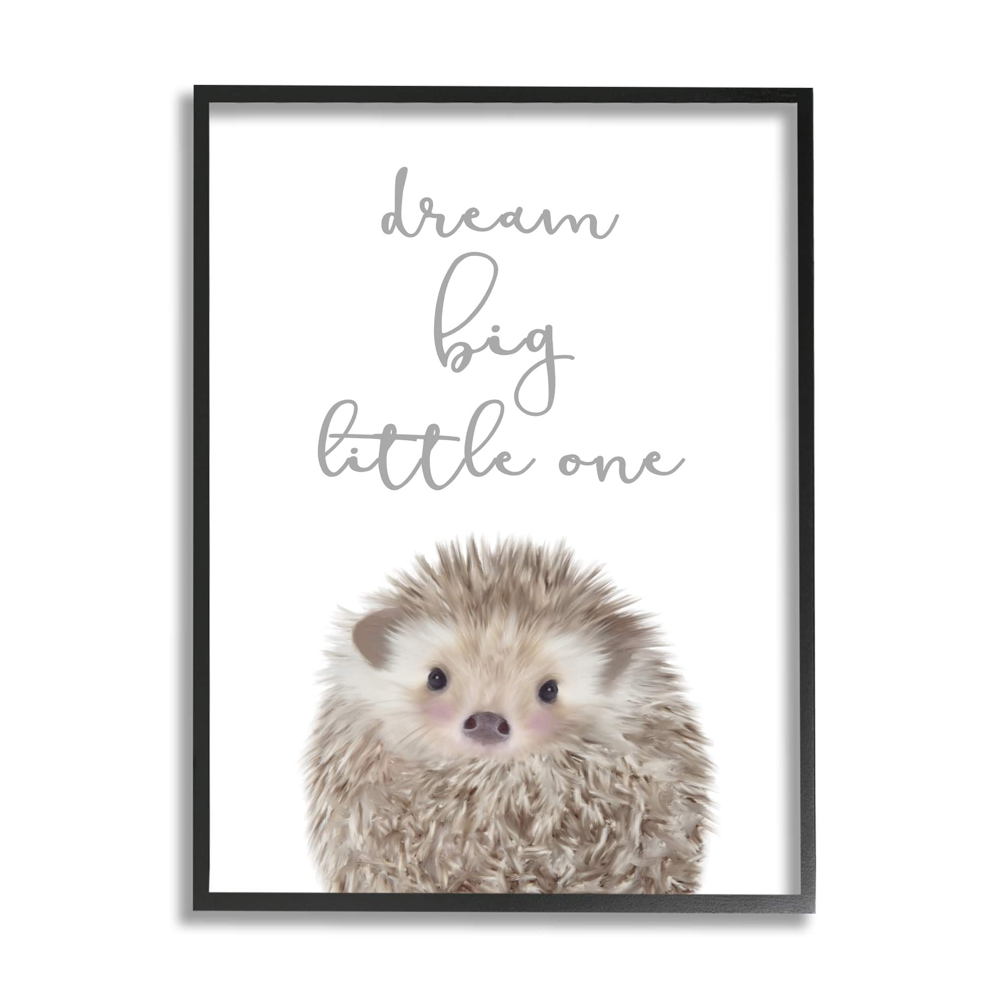 Stupell Industries Dream Big Little One Adorable Inspirational Hedgehog in Black Frame Wall Art
