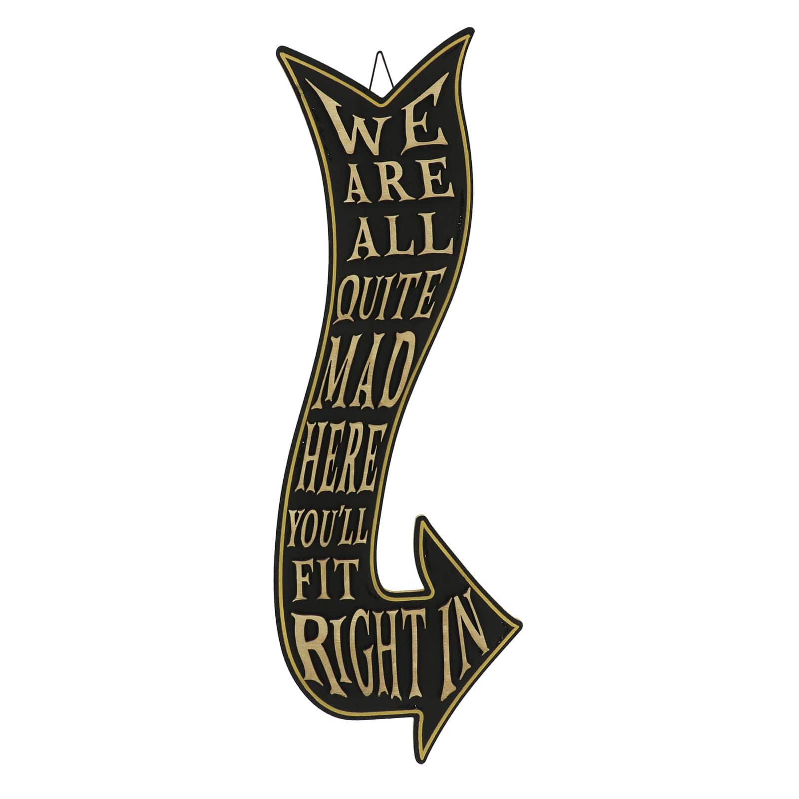 We Are All Quite Mad Here Arrow Wall Sign by Ashland®