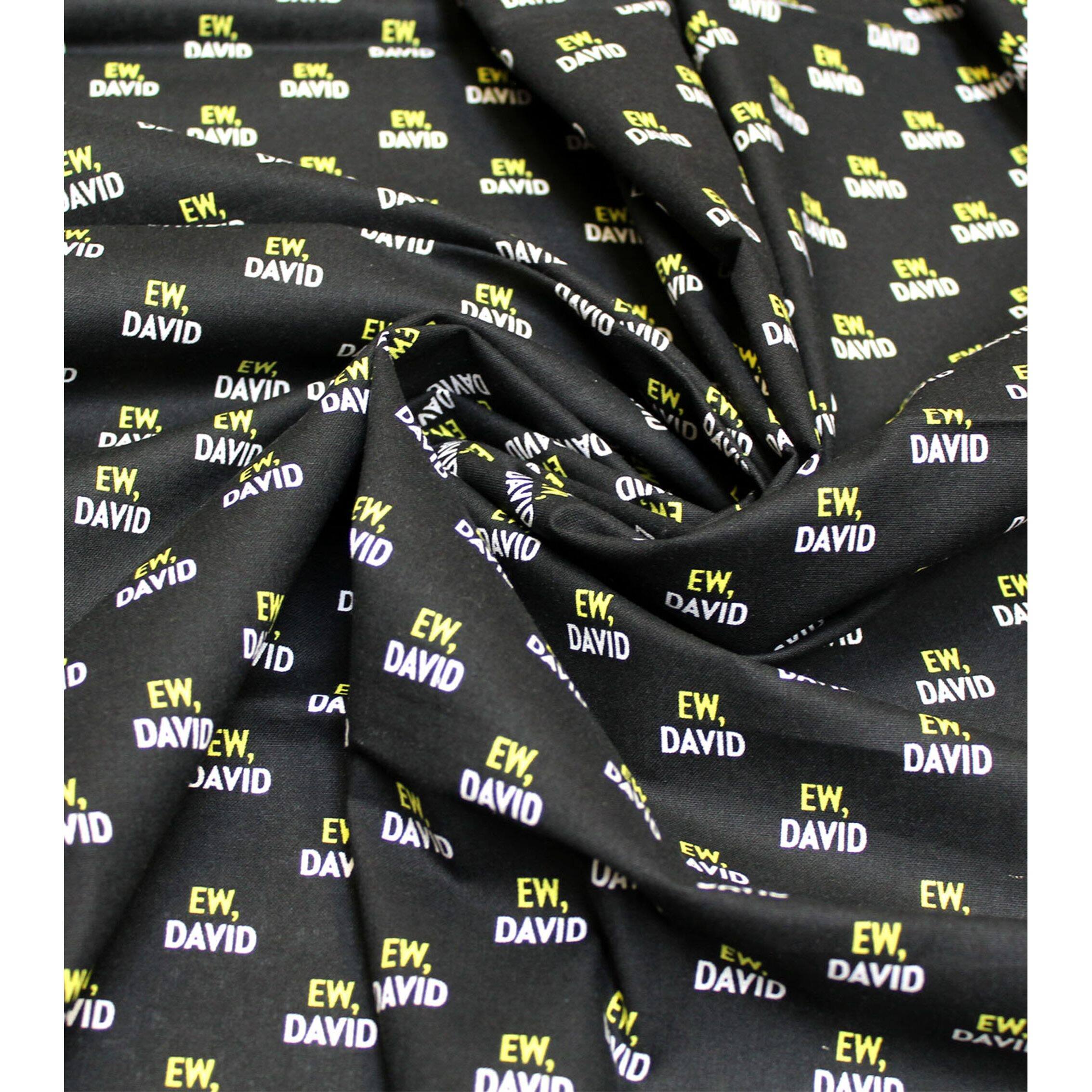 Schitt's Creek Ew David Precut Cotton Fabric