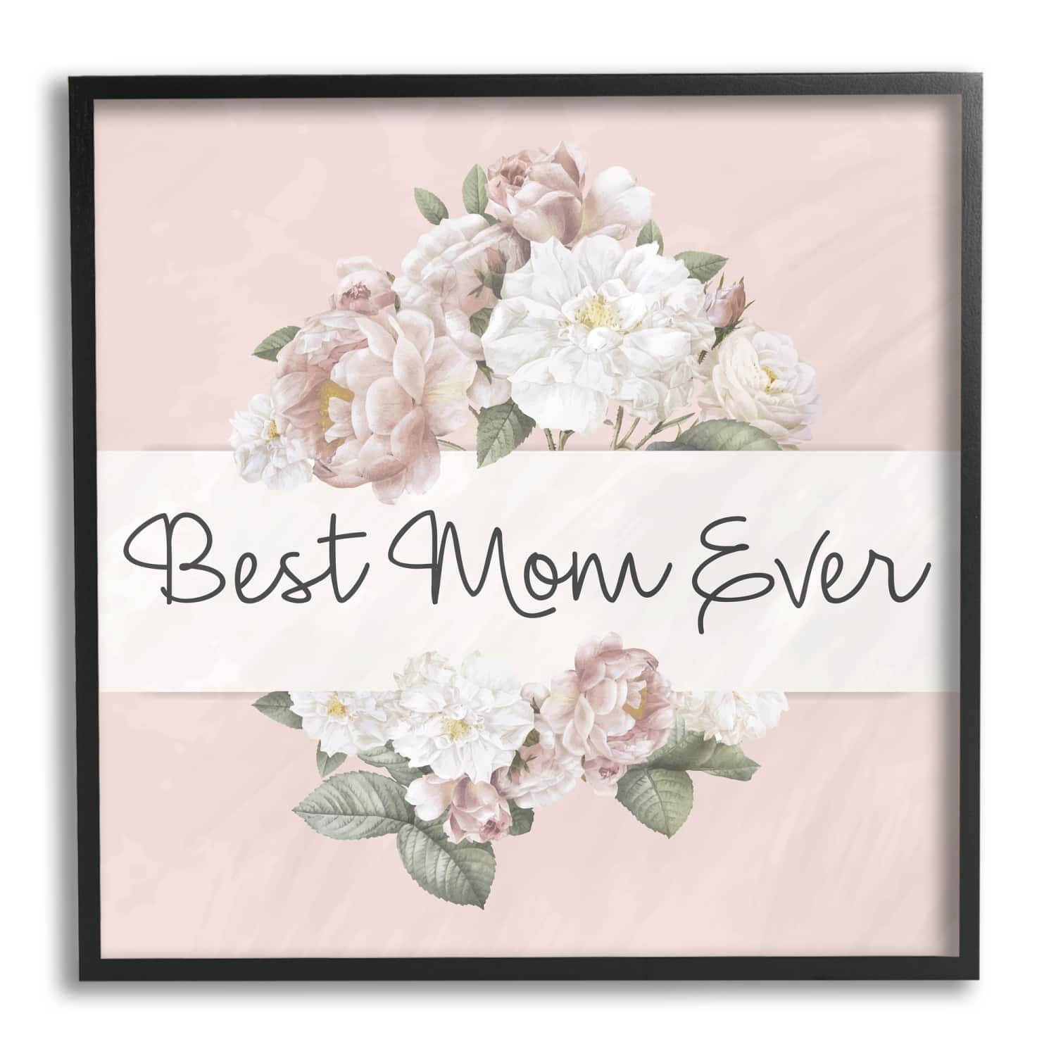 Stupell Industries Best Mom Ever Delicate Flower Bouquet Text Quote Framed Giclee Art