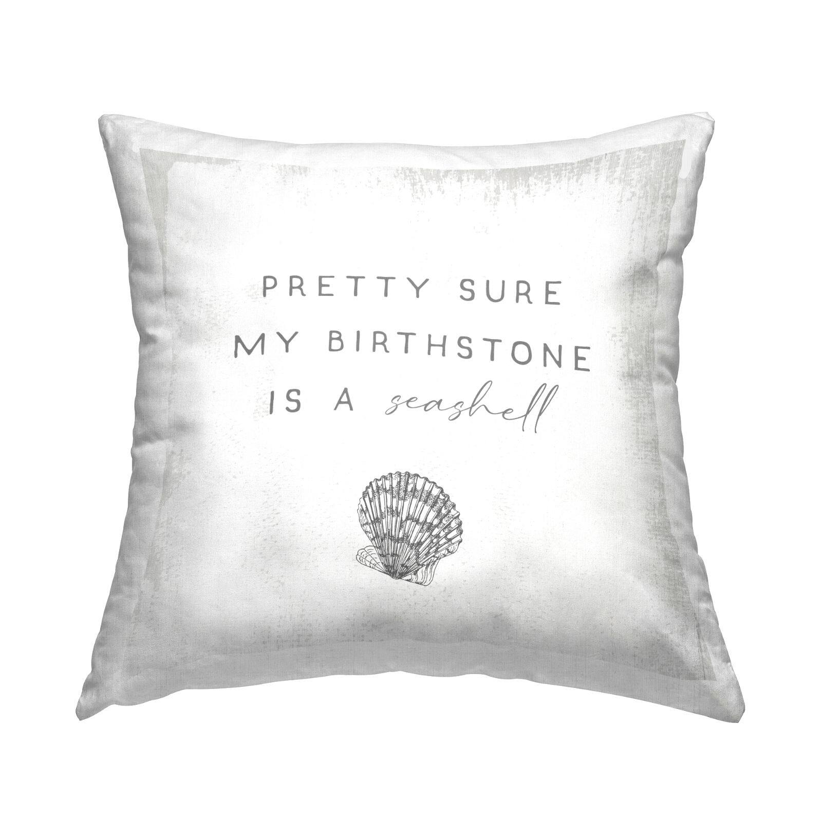 Stupell Industries My Birthstone Is Seashell Vintage Inspirational Saying Throw Pillow 18" x 18"