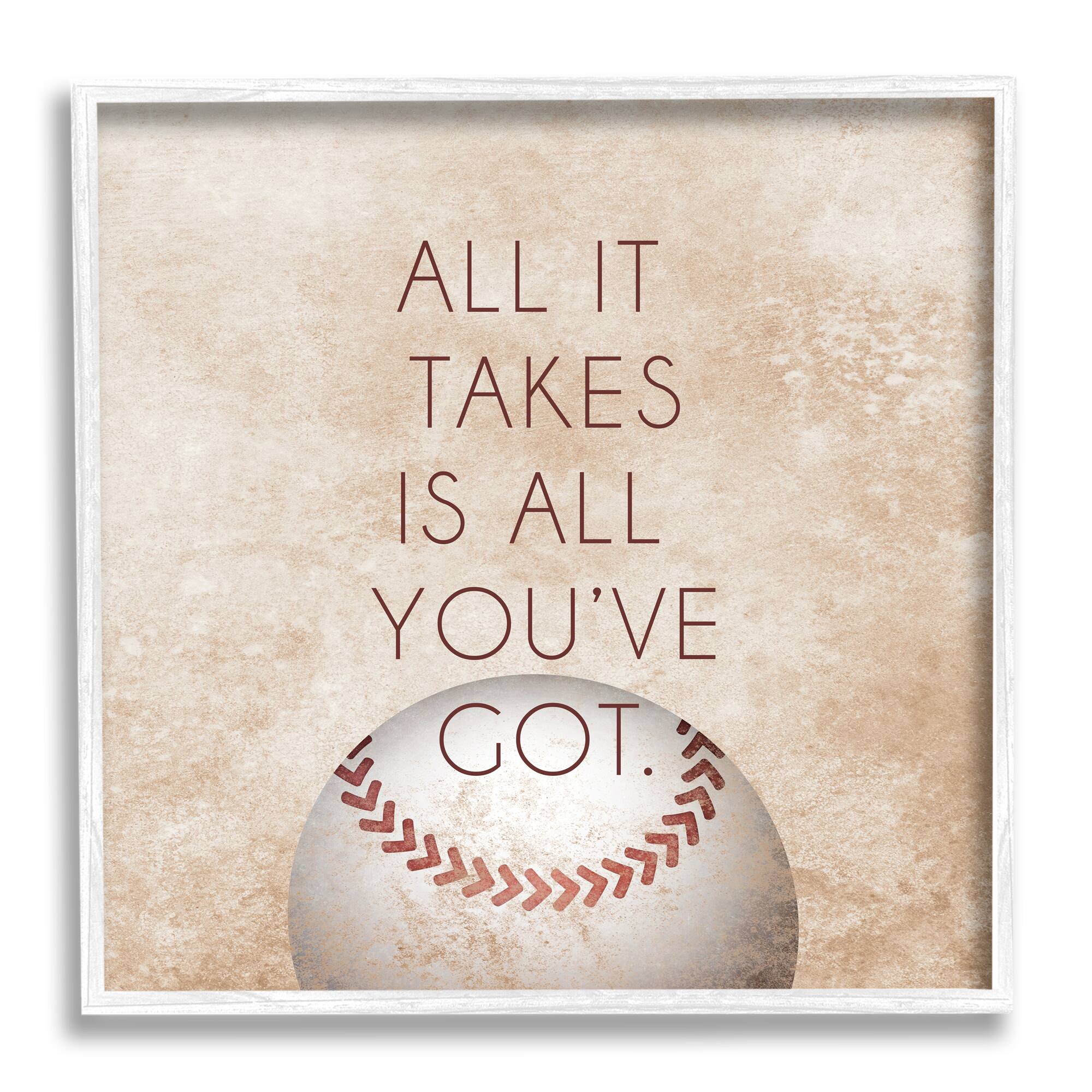 Stupell Industries Takes All You've Got Phrase Sports Baseball Brown Framed Wall Art