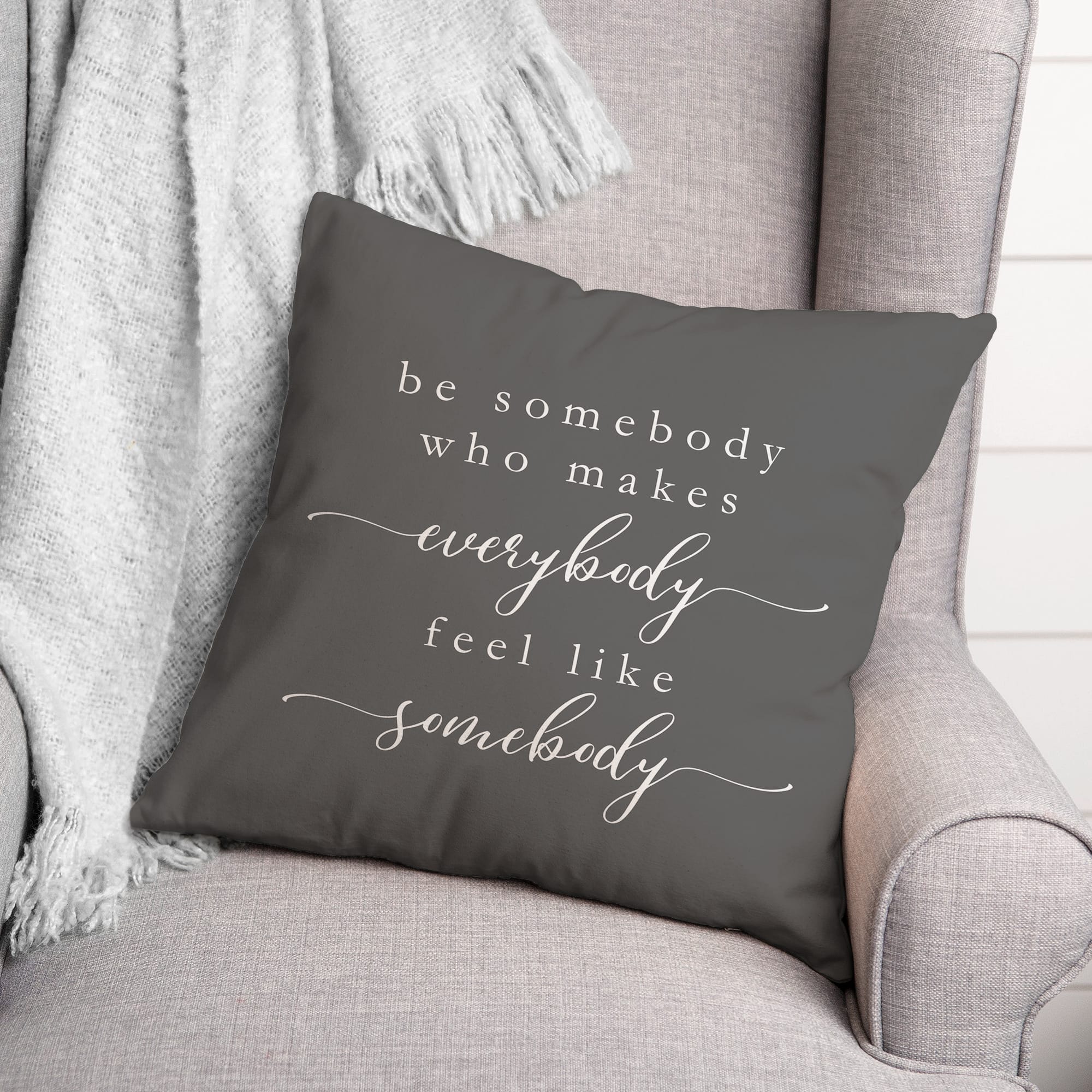 Be Somebody 18" x 18" Throw Pillow