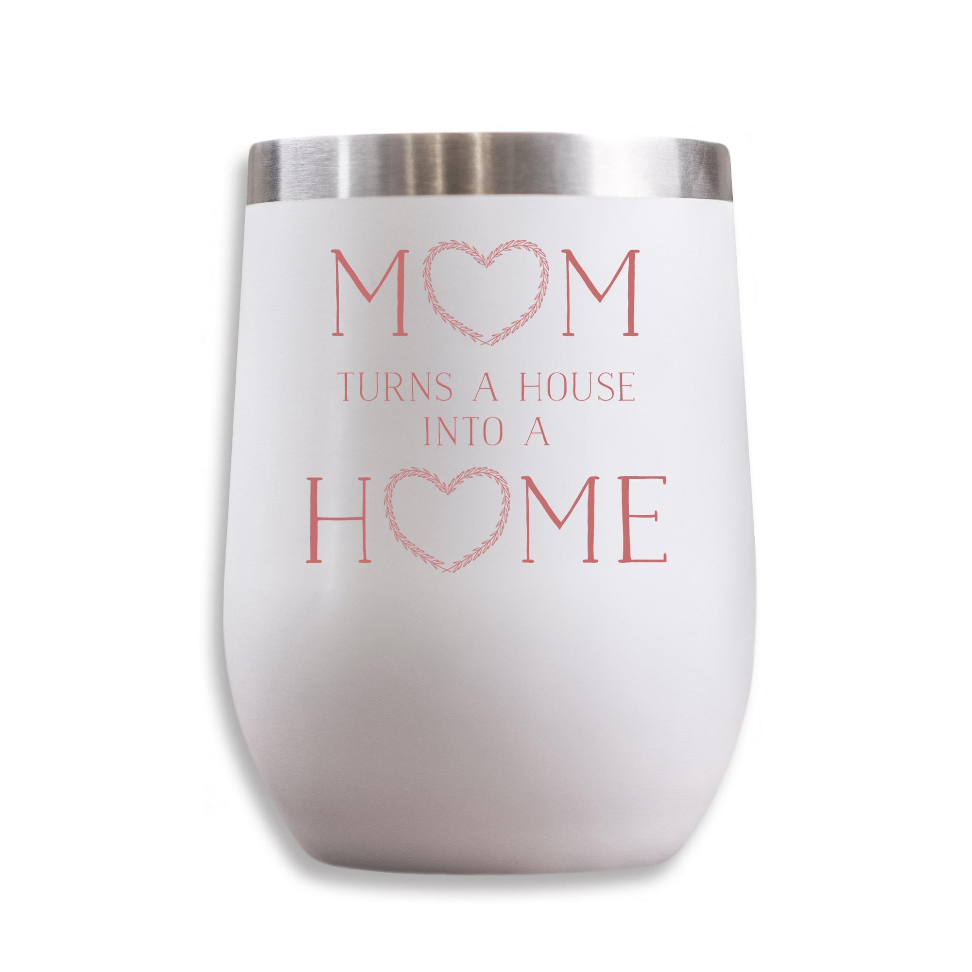 11oz. White Mom Turns A House To A Home Wine Tumbler