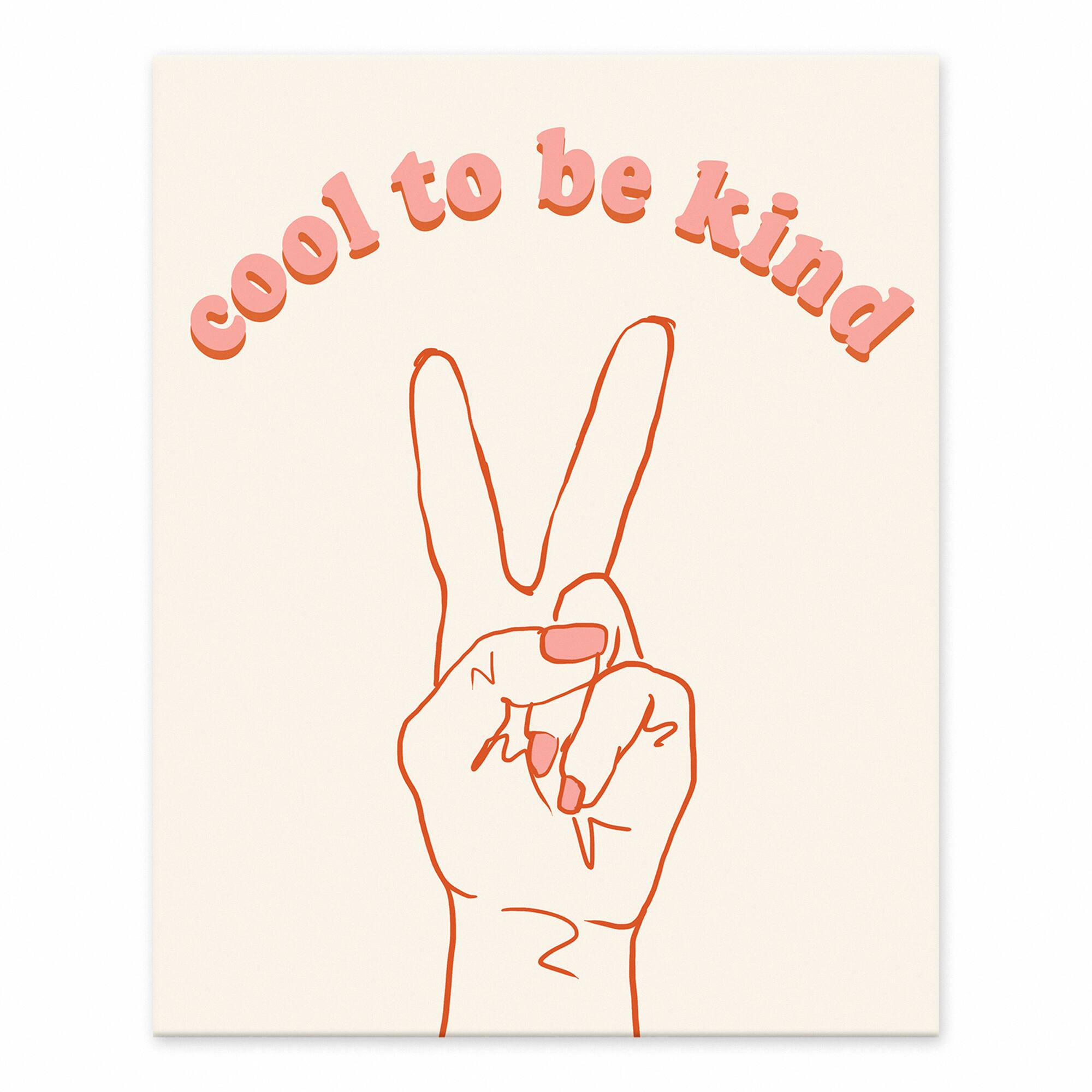 Cool to Be Kind Easel Back Canvas