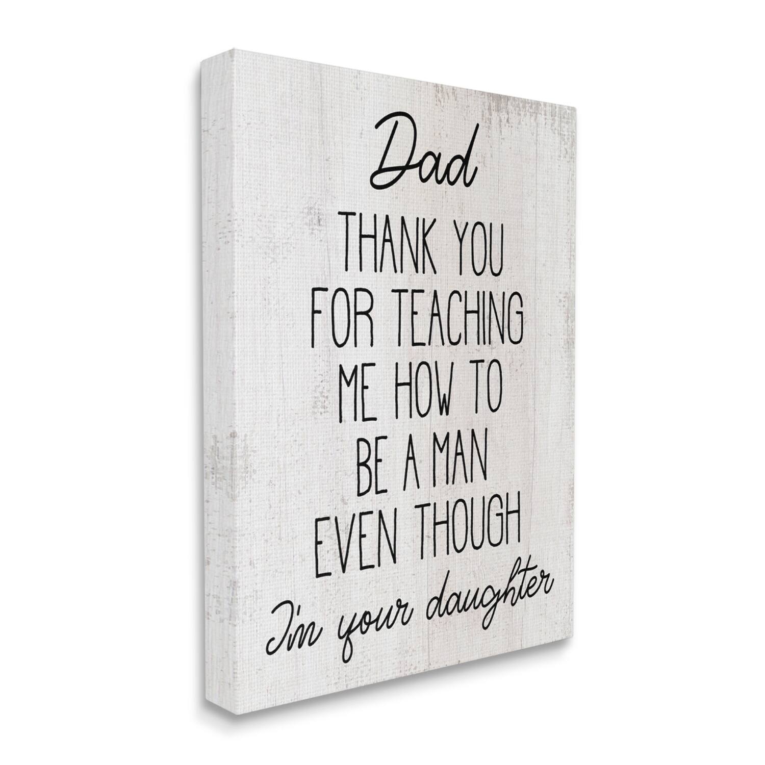Stupell Industries Dad Thank You Phrase Family Daughter Humor Canvas Wall Art