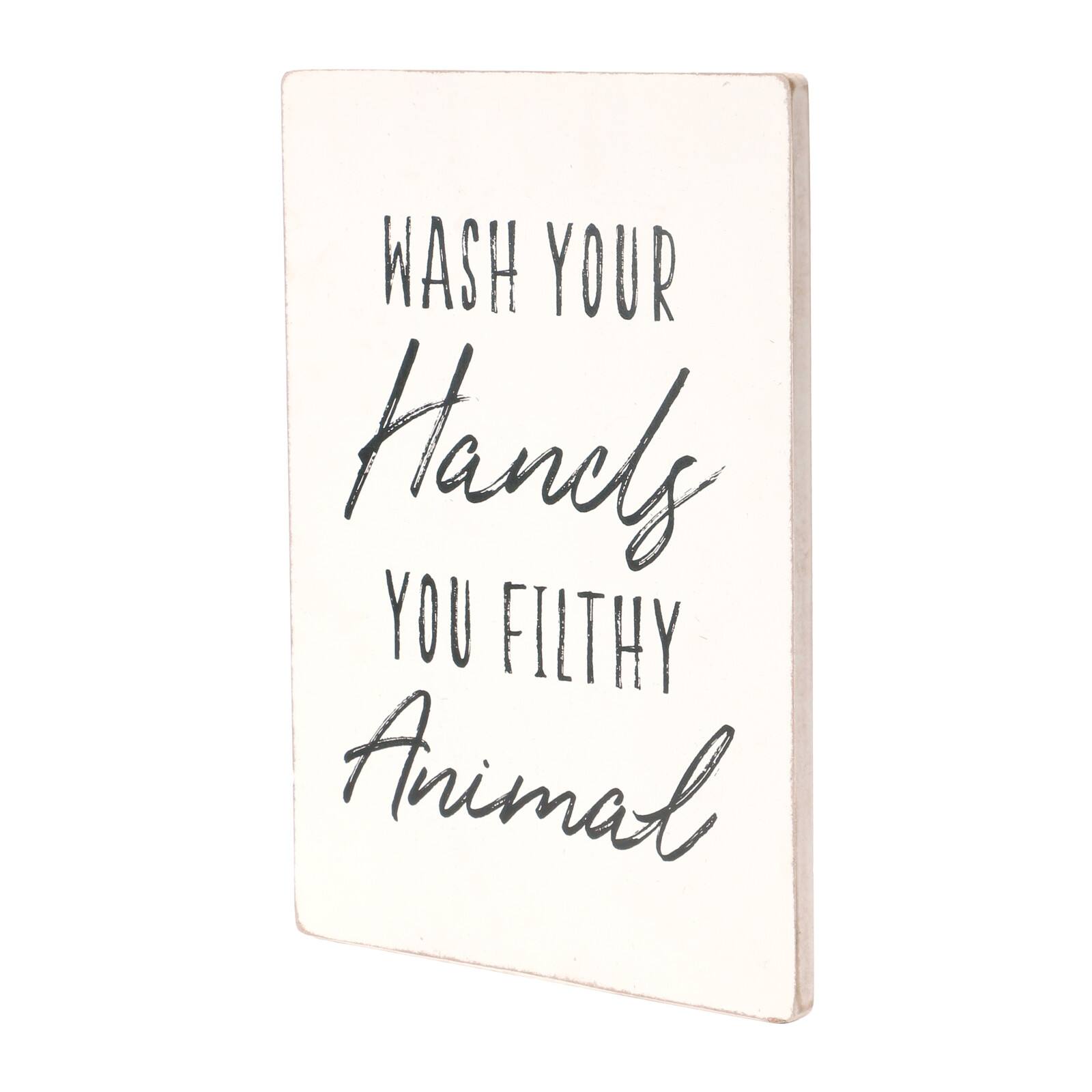 &#x22;Wash Your Hands You Filthy Animal&#x22; Wall Sign