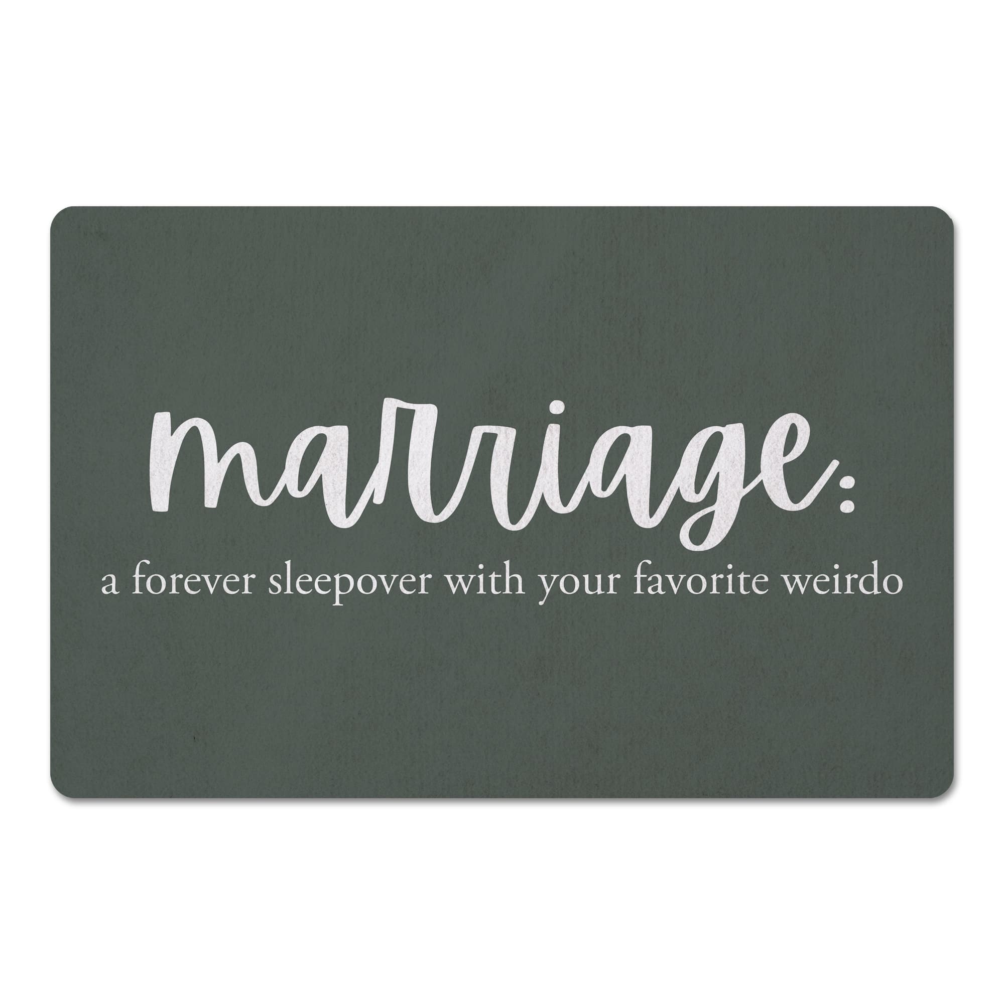 Marriage A Forever Sleepover 18" x 27" Floor Mat