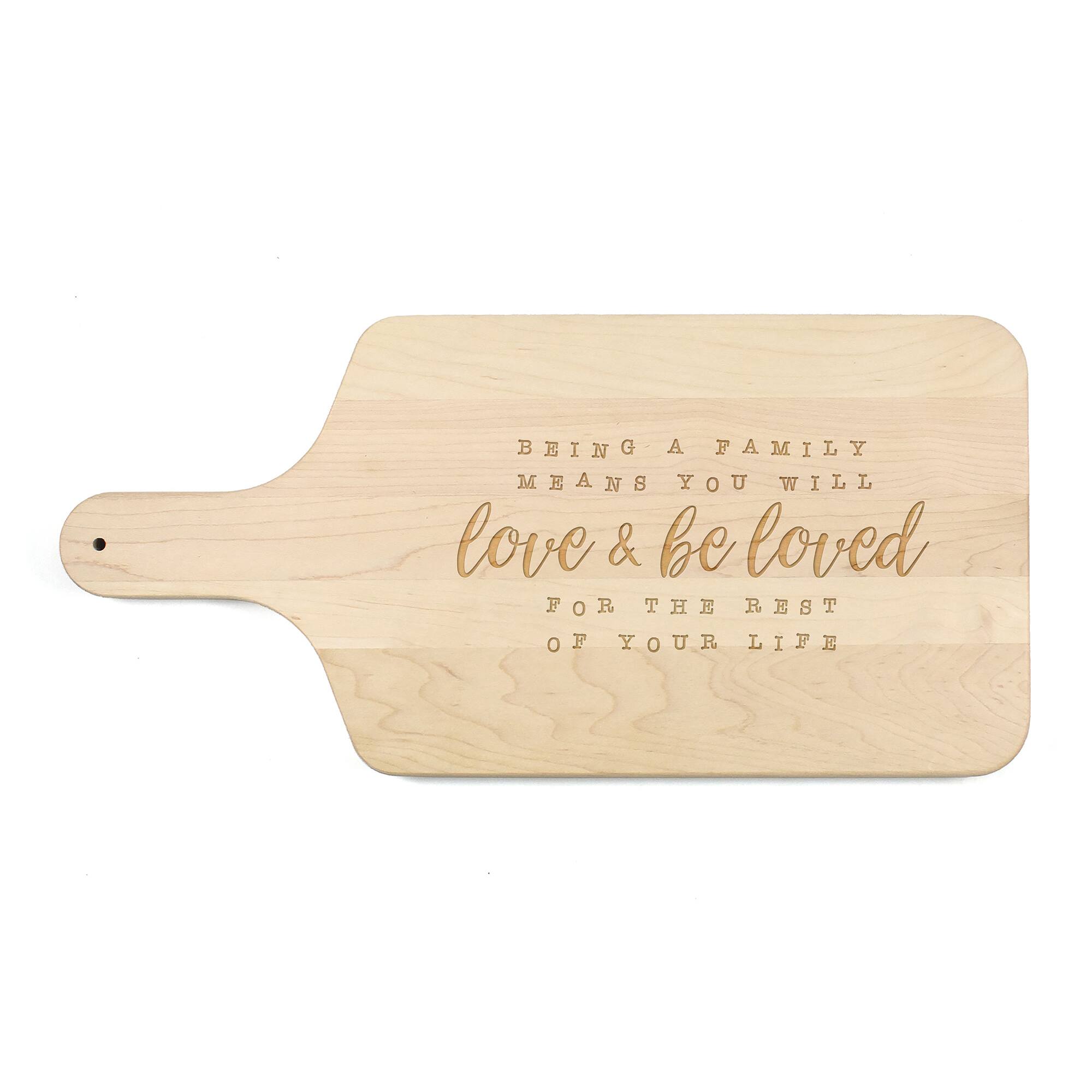 Love & Be Loved Maple Paddle Cutting Board