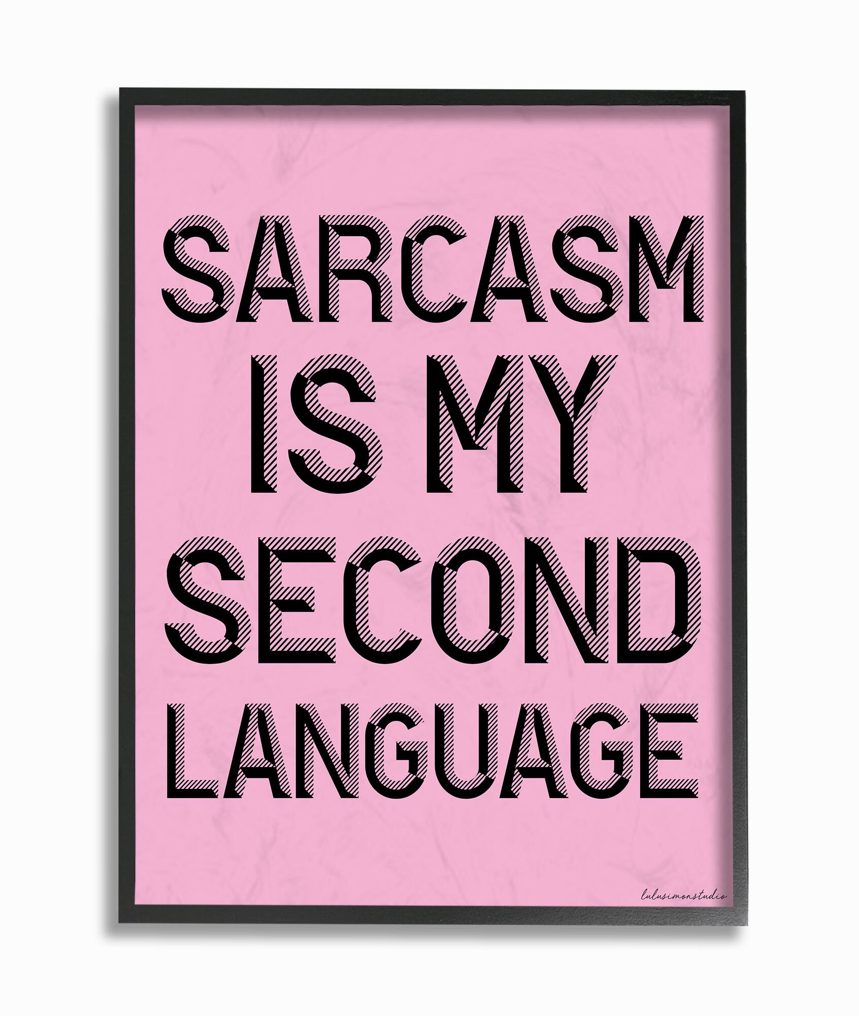 Stupell Industries LulusimonStudio Sarcasm Wall Art in Black Frame