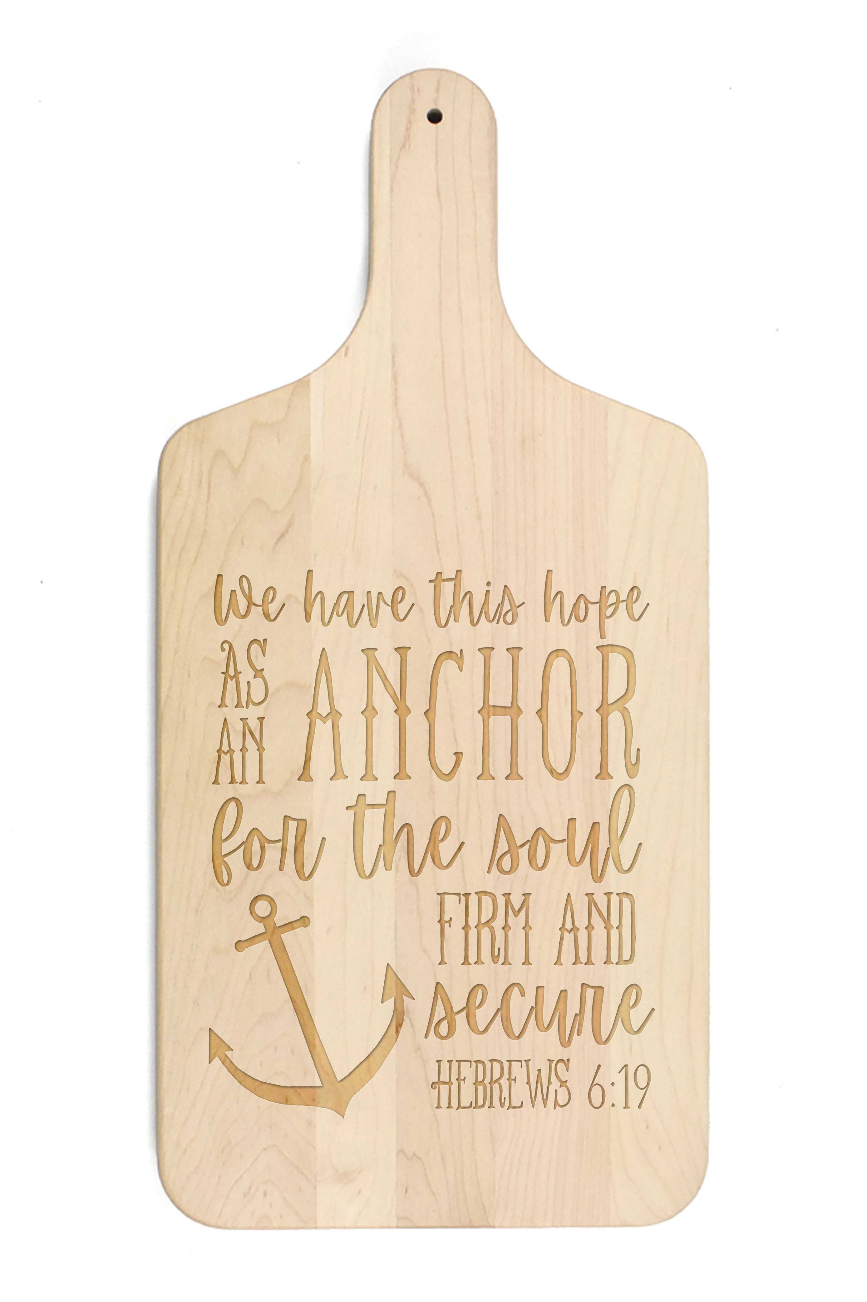 17" Anchor For The Soul Maple Wood Paddle Cutting Board