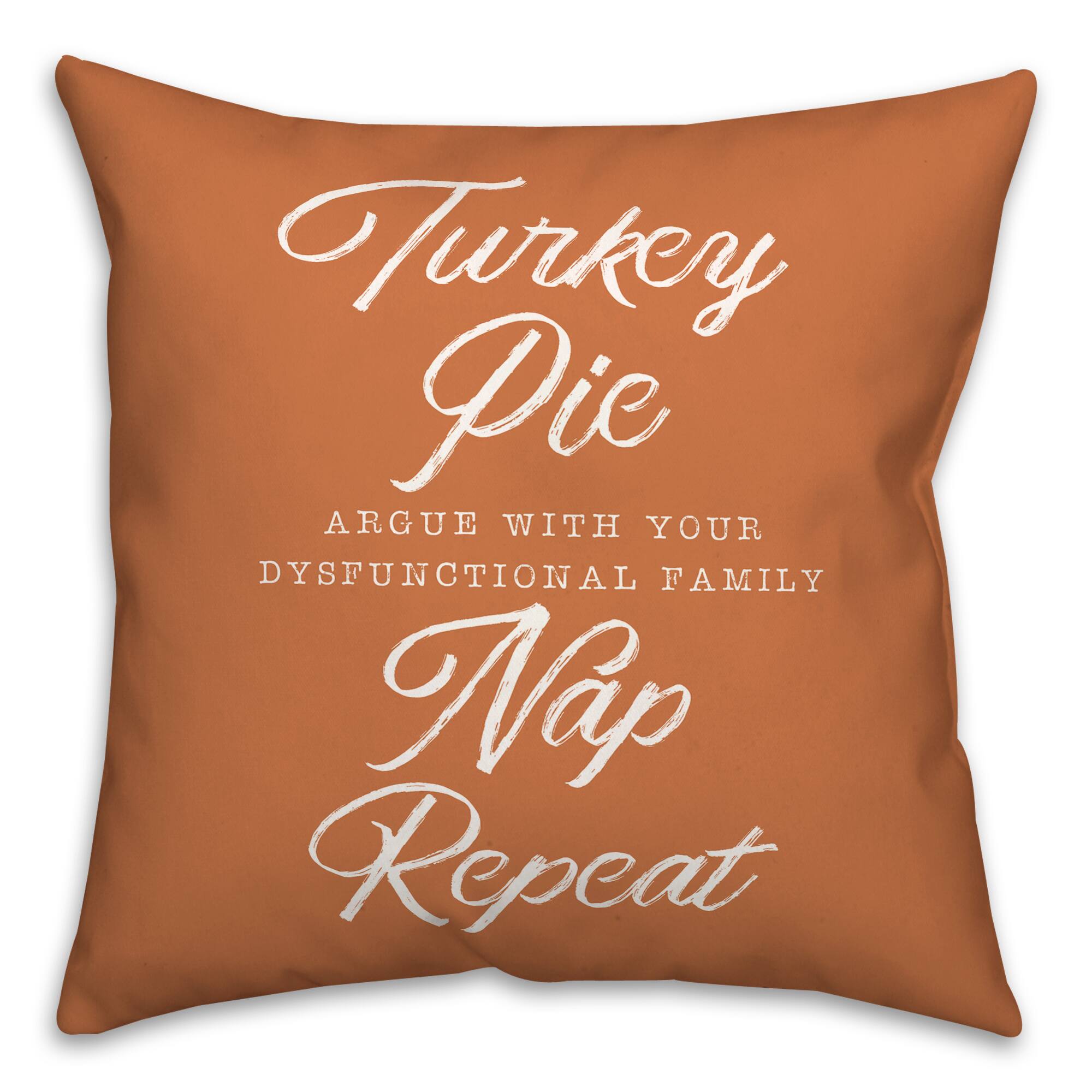 Turkey Pie Nap Repeat 18&#x22; x 18&#x22; Indoor / Outdoor Pillow
