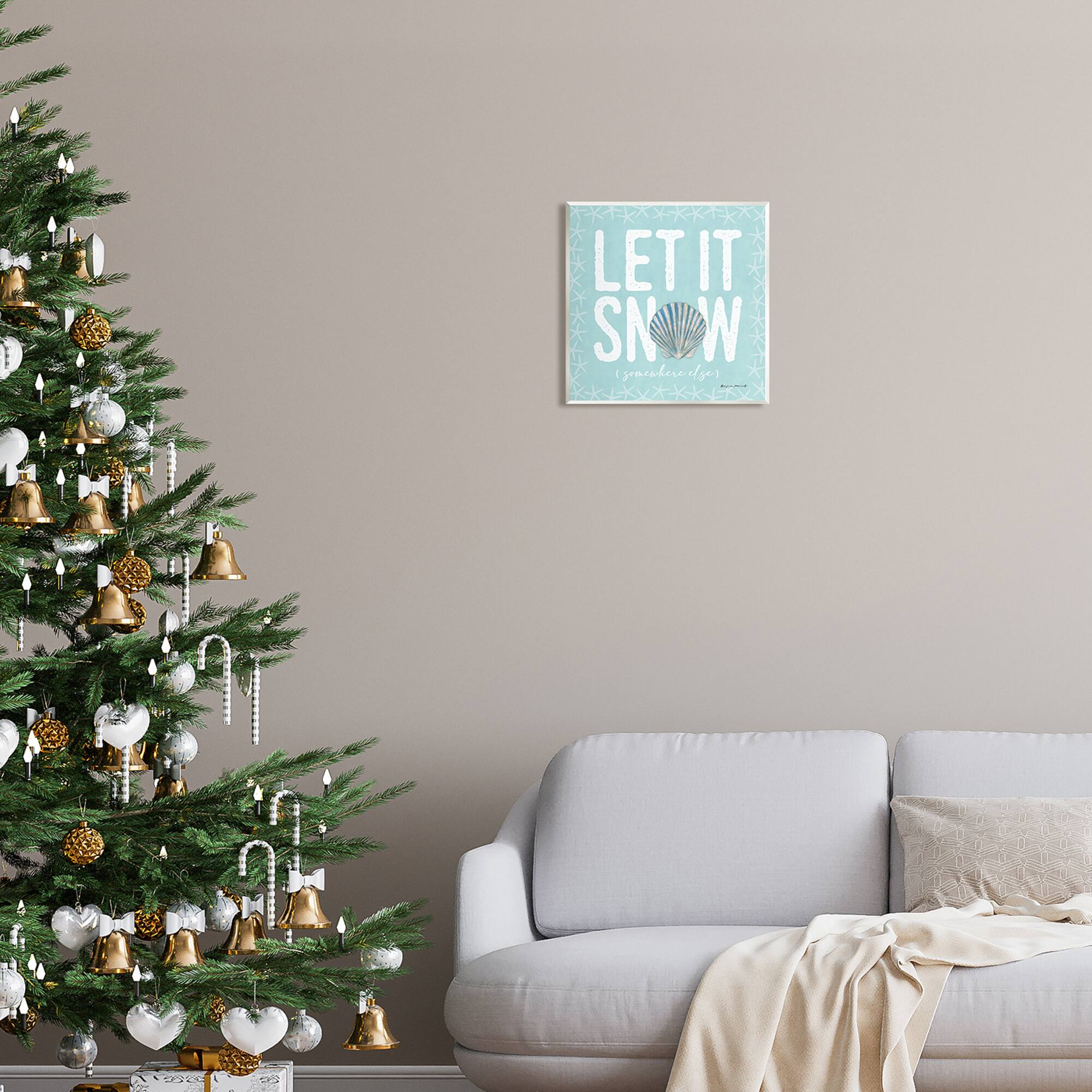 Stupell Industries Let It Snow Somewhere Else Holiday Wall Plaque Art