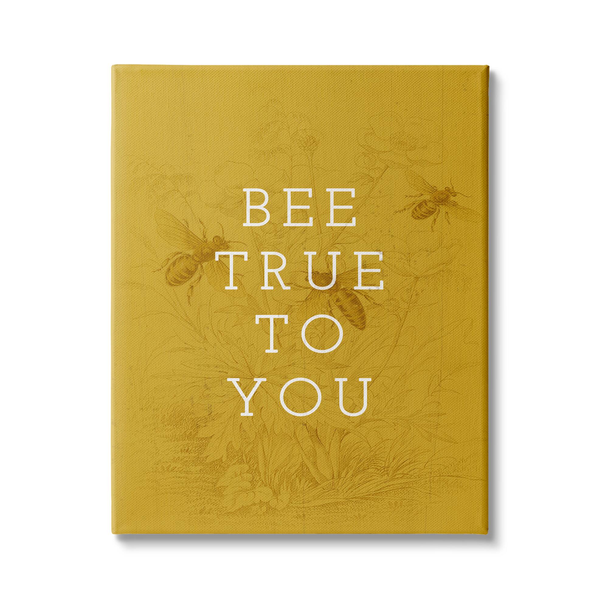 Stupell Industries Be True to You Phrase Vintage Bee Pun Canvas Wall Art
