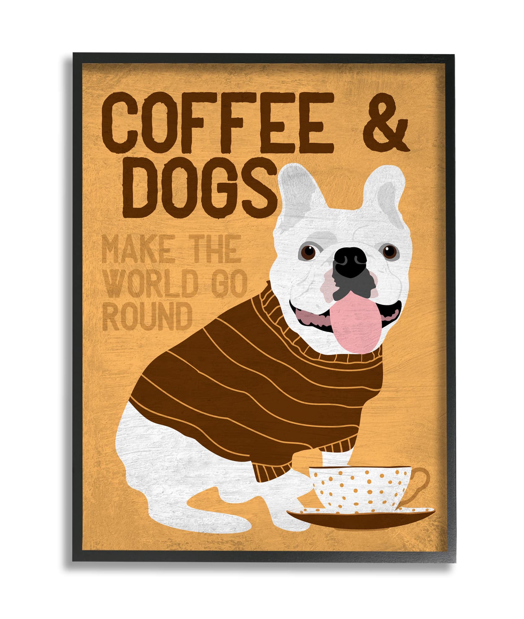 Stupell Industries Coffee and Dogs Phrase French Bulldog Café Pet in Black  Frame Wall Art