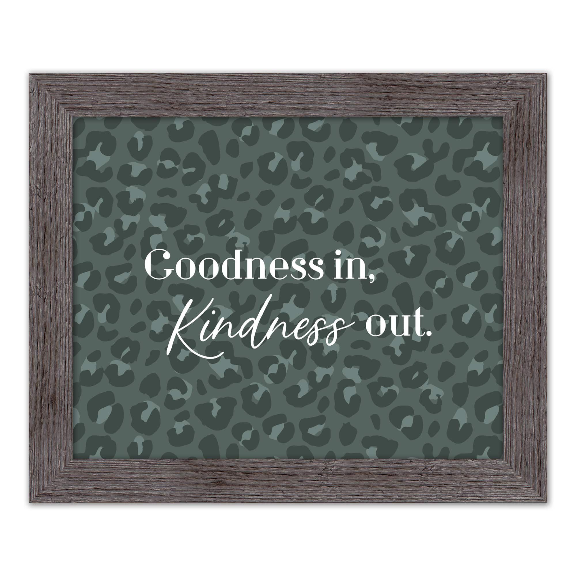 Goodness in Kindness Out Leopard Print in Gray Frame