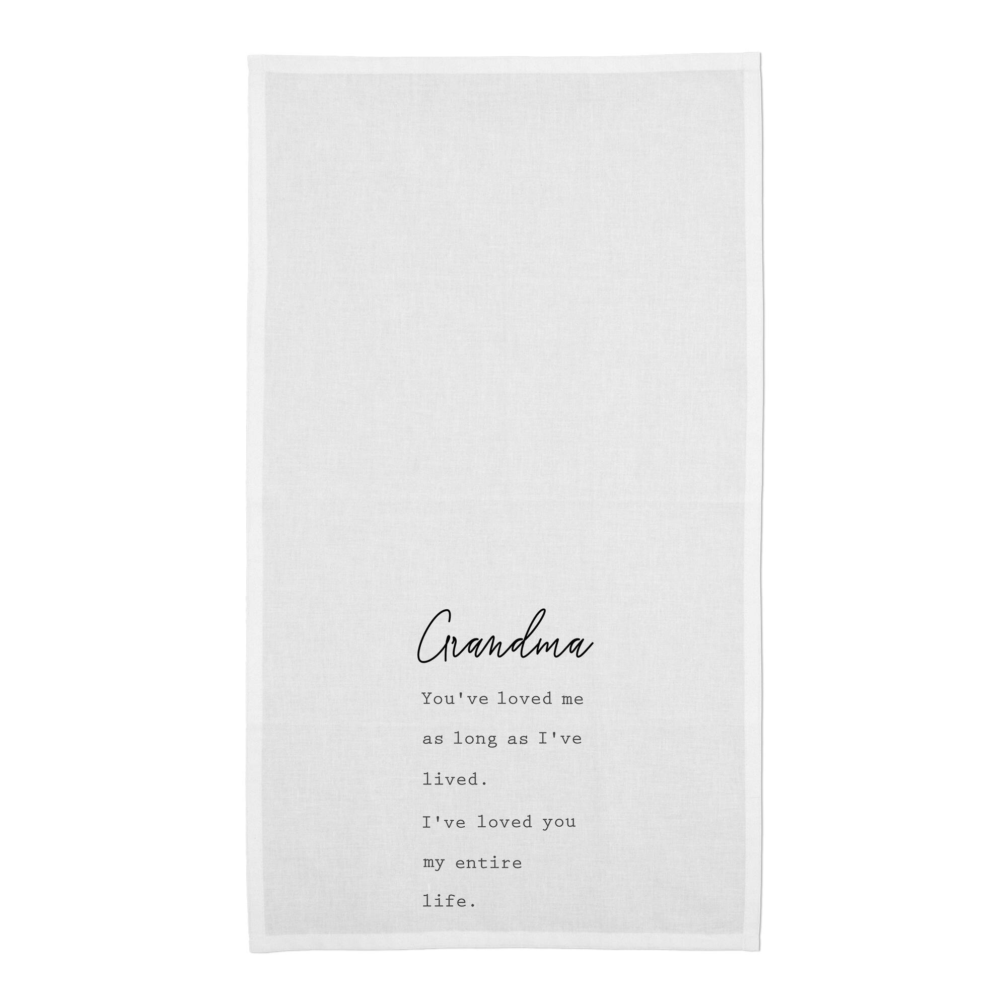 Grandma I've Loved You My Entire Life Cotton Twill Tea Towel Set
