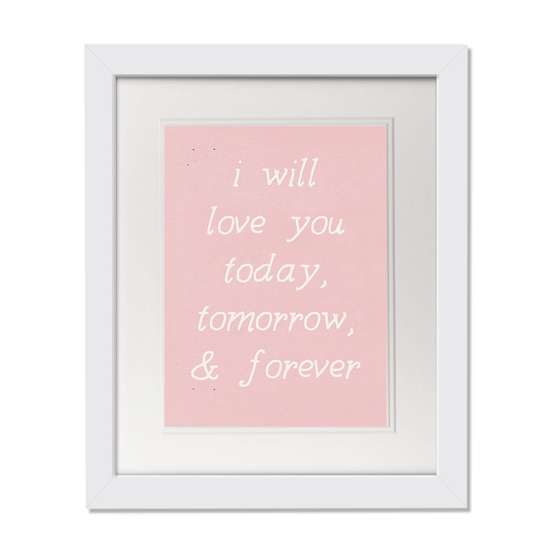 11" x 14" Love You Today Tomorrow Forever White Framed Print Wall Art