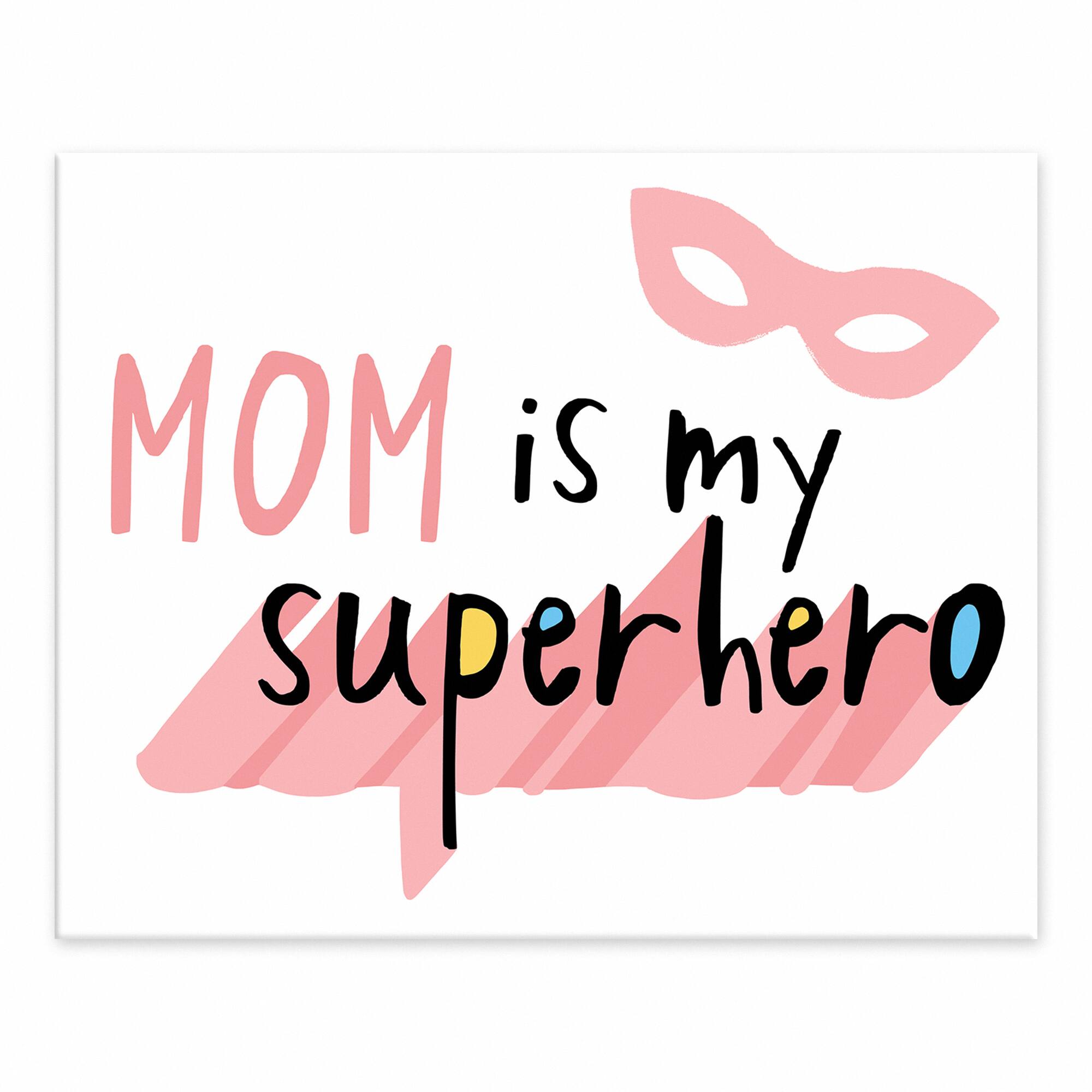 10" Mom Is My Superhero Tabletop Canvas
