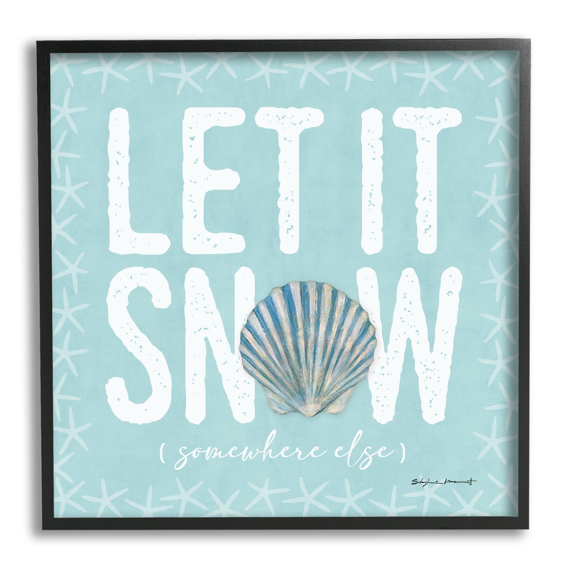 Stupell Industries Let It Snow Somewhere Else Holiday Framed Giclee Art