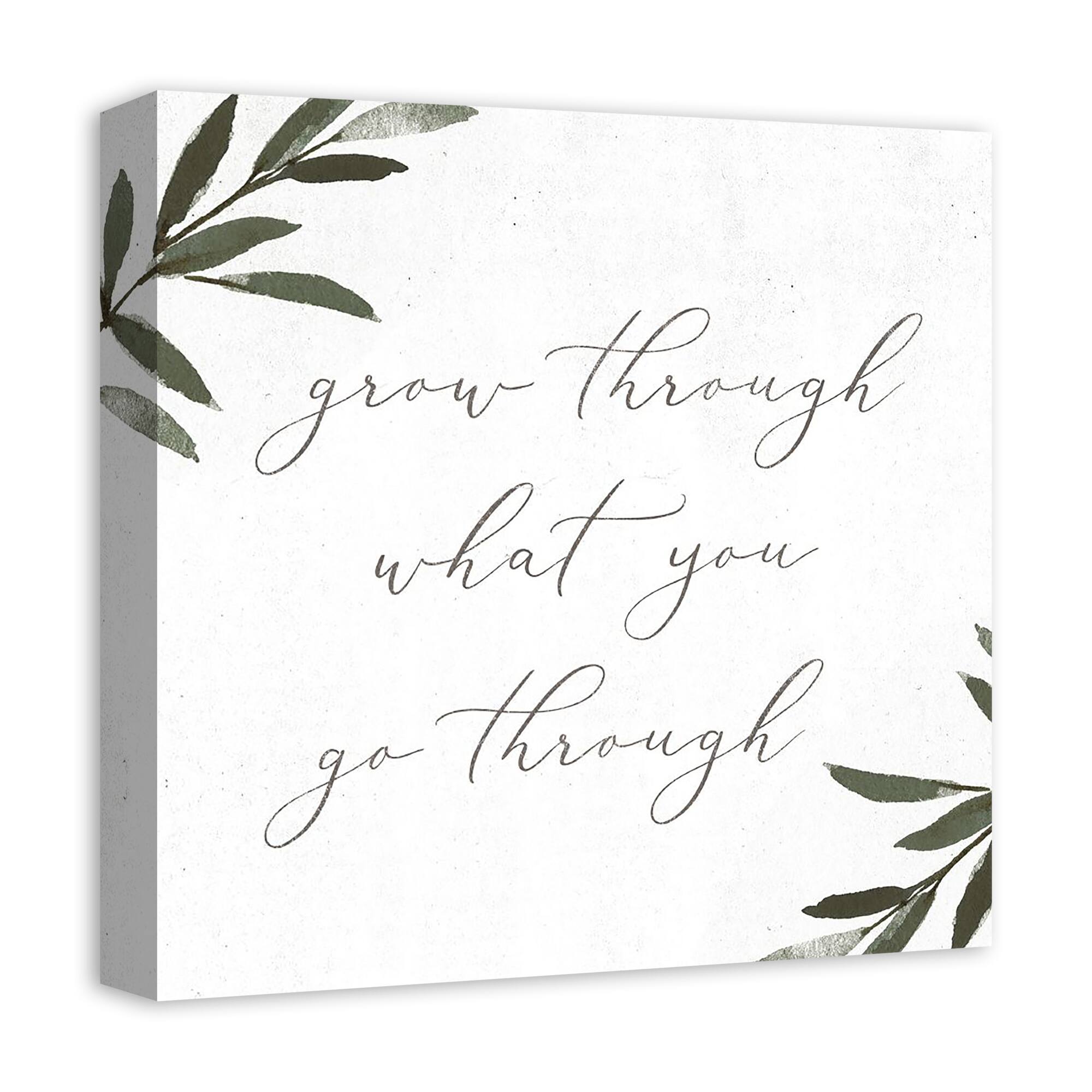 Grow Through What You Go Through 16&#x22; x 16&#x22; Canvas Wall Art