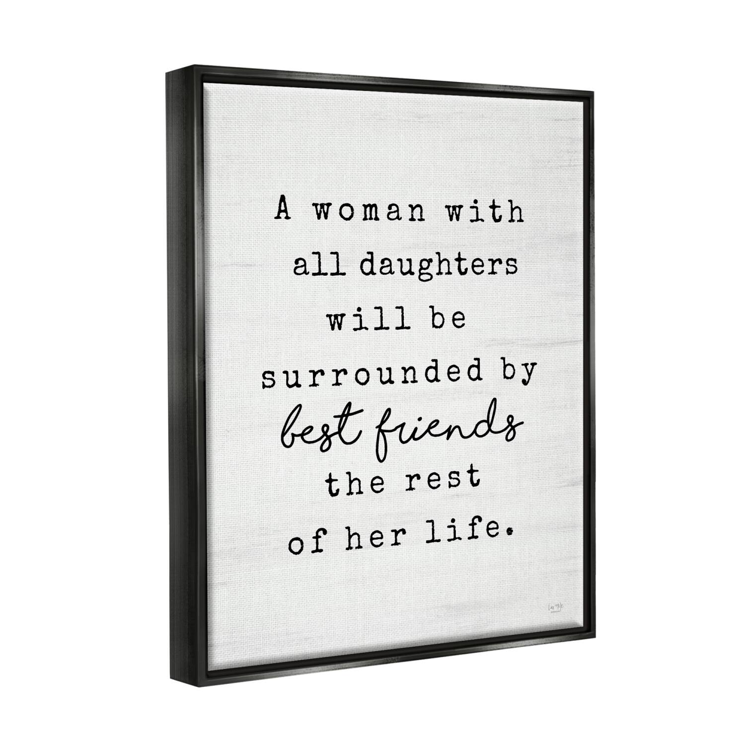 Stupell Industries Woman With All Daughters Loving Family Quote Floater Framed Art