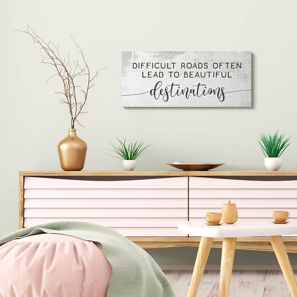 Stupell Industries Distressed Difficult Roads to Beautiful Destinations Motivational Quote Canvas Wall Art
